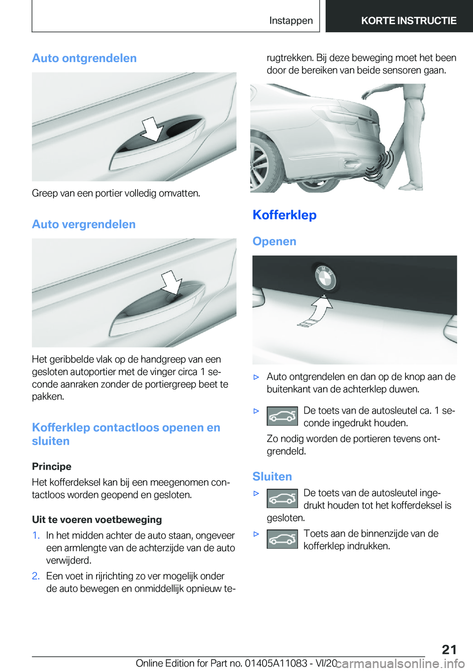 BMW 7 SERIES 2021  Instructieboekjes (in Dutch) �A�u�t�o��o�n�t�g�r�e�n�d�e�l�e�n
�G�r�e�e�p��v�a�n��e�e�n��p�o�r�t�i�e�r��v�o�l�l�e�d�i�g��o�m�v�a�t�t�e�n�.�A�u�t�o��v�e�r�g�r�e�n�d�e�l�e�n
�H�e�t��g�e�r�i�b�b�e�l�d�e��v�l�a�k��o�p��d�e