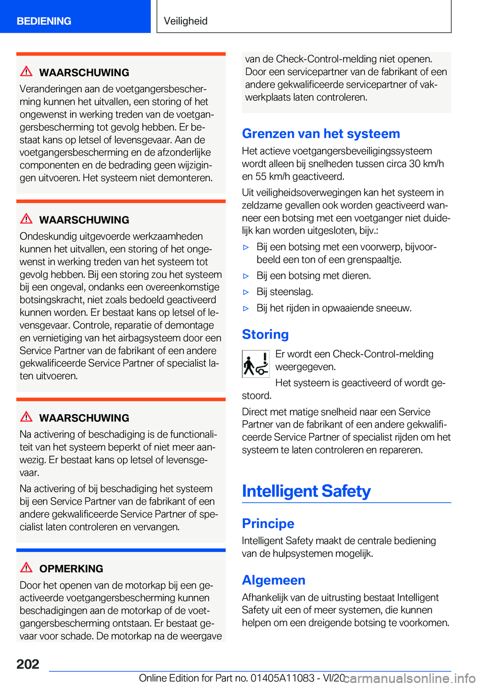 BMW 7 SERIES 2021  Instructieboekjes (in Dutch) �W�A�A�R�S�C�H�U�W�I�N�G
�V�e�r�a�n�d�e�r�i�n�g�e�n��a�a�n��d�e��v�o�e�t�g�a�n�g�e�r�s�b�e�s�c�h�e�rj
�m�i�n�g��k�u�n�n�e�n��h�e�t��u�i�t�v�a�l�l�e�n�,��e�e�n��s�t�o�r�i�n�g��o�f��h�e�t
�o�