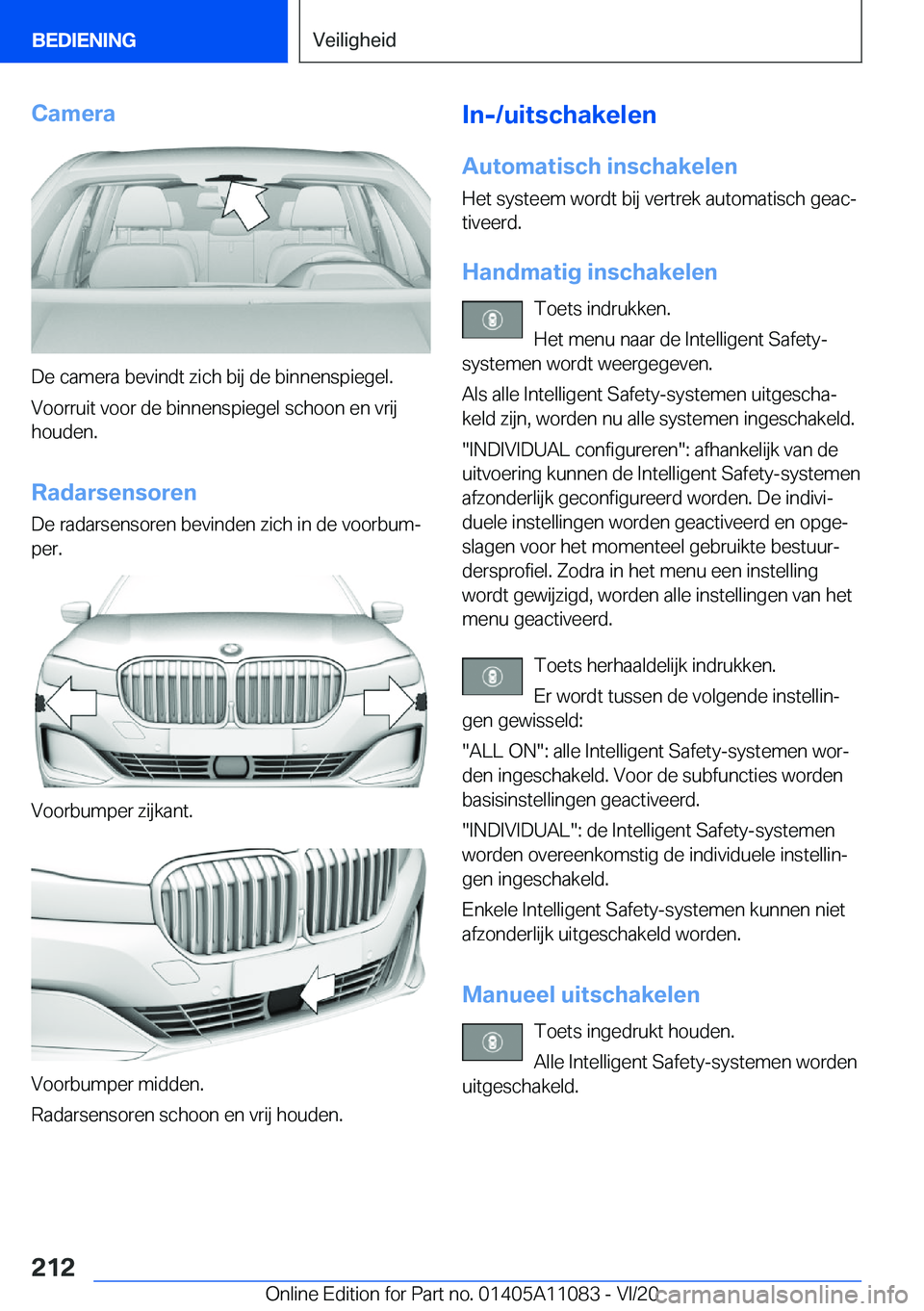BMW 7 SERIES 2021  Instructieboekjes (in Dutch) �C�a�m�e�r�a
�D�e��c�a�m�e�r�a��b�e�v�i�n�d�t��z�i�c�h��b�i�j��d�e��b�i�n�n�e�n�s�p�i�e�g�e�l�.�V�o�o�r�r�u�i�t��v�o�o�r��d�e��b�i�n�n�e�n�s�p�i�e�g�e�l��s�c�h�o�o�n��e�n��v�r�i�j
�h�o�u�d