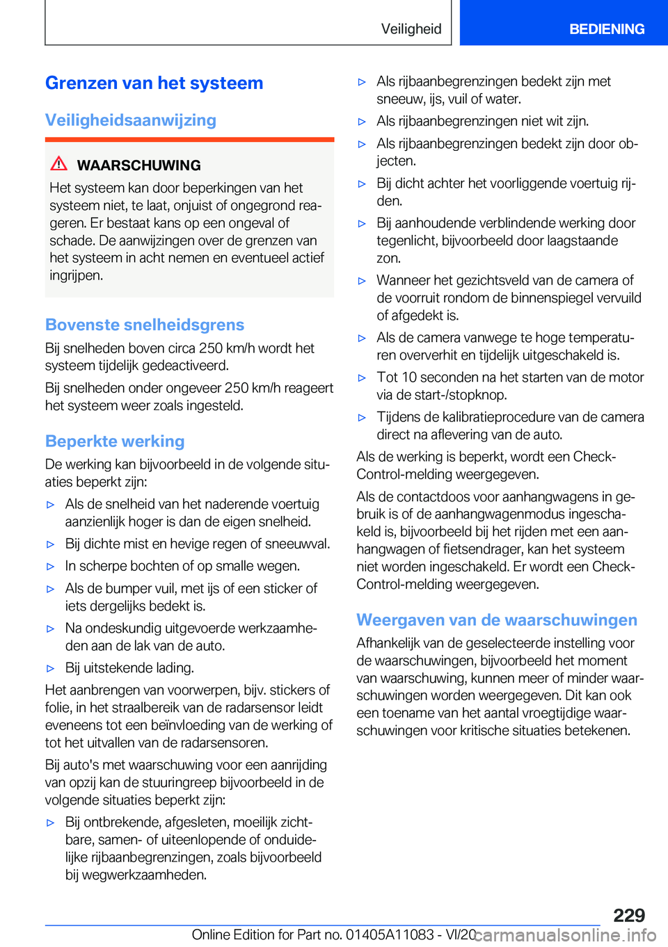 BMW 7 SERIES 2021  Instructieboekjes (in Dutch) �G�r�e�n�z�e�n��v�a�n��h�e�t��s�y�s�t�e�e�m
�V�e�i�l�i�g�h�e�i�d�s�a�a�n�w�i�j�z�i�n�g
�W�A�A�R�S�C�H�U�W�I�N�G
�H�e�t��s�y�s�t�e�e�m��k�a�n��d�o�o�r��b�e�p�e�r�k�i�n�g�e�n��v�a�n��h�e�t
�s�y