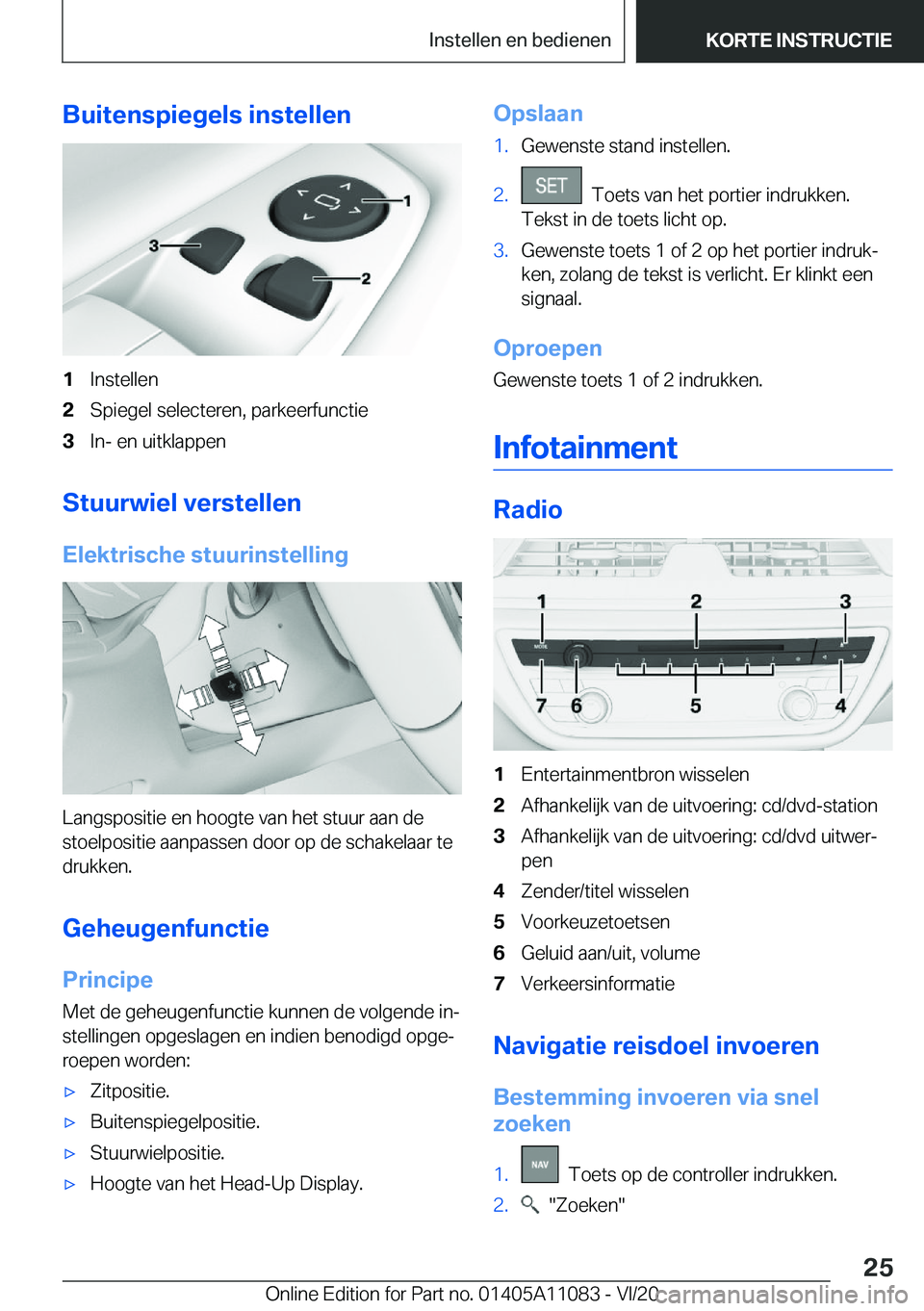 BMW 7 SERIES 2021  Instructieboekjes (in Dutch) �B�u�i�t�e�n�s�p�i�e�g�e�l�s��i�n�s�t�e�l�l�e�n�1�I�n�s�t�e�l�l�e�n�2�S�p�i�e�g�e�l��s�e�l�e�c�t�e�r�e�n�,��p�a�r�k�e�e�r�f�u�n�c�t�i�e�3�I�n�-��e�n��u�i�t�k�l�a�p�p�e�n
�S�t�u�u�r�w�i�e�l��v�e�