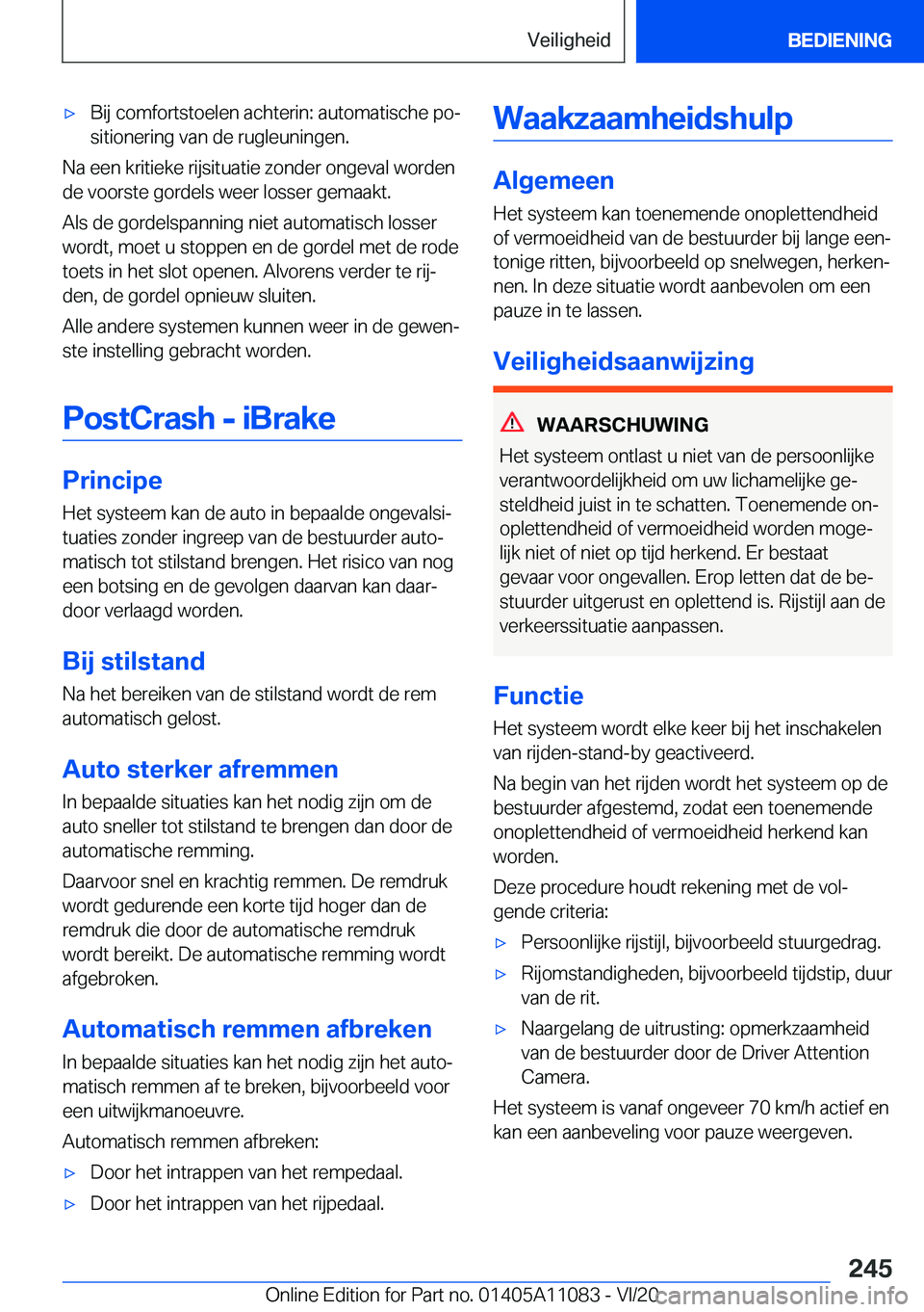 BMW 7 SERIES 2021  Instructieboekjes (in Dutch) 'x�B�i�j��c�o�m�f�o�r�t�s�t�o�e�l�e�n��a�c�h�t�e�r�i�n�:��a�u�t�o�m�a�t�i�s�c�h�e��p�oj�s�i�t�i�o�n�e�r�i�n�g��v�a�n��d�e��r�u�g�l�e�u�n�i�n�g�e�n�.
�N�a��e�e�n��k�r�i�t�i�e�k�e��r�i�j�