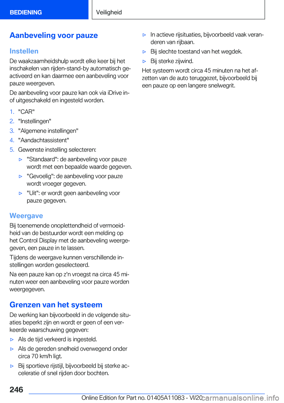 BMW 7 SERIES 2021  Instructieboekjes (in Dutch) �A�a�n�b�e�v�e�l�i�n�g��v�o�o�r��p�a�u�z�e�I�n�s�t�e�l�l�e�n
�D�e��w�a�a�k�z�a�a�m�h�e�i�d�s�h�u�l�p��w�o�r�d�t��e�l�k�e��k�e�e�r��b�i�j��h�e�t
�i�n�s�c�h�a�k�e�l�e�n��v�a�n��r�i�j�d�e�n�-�s