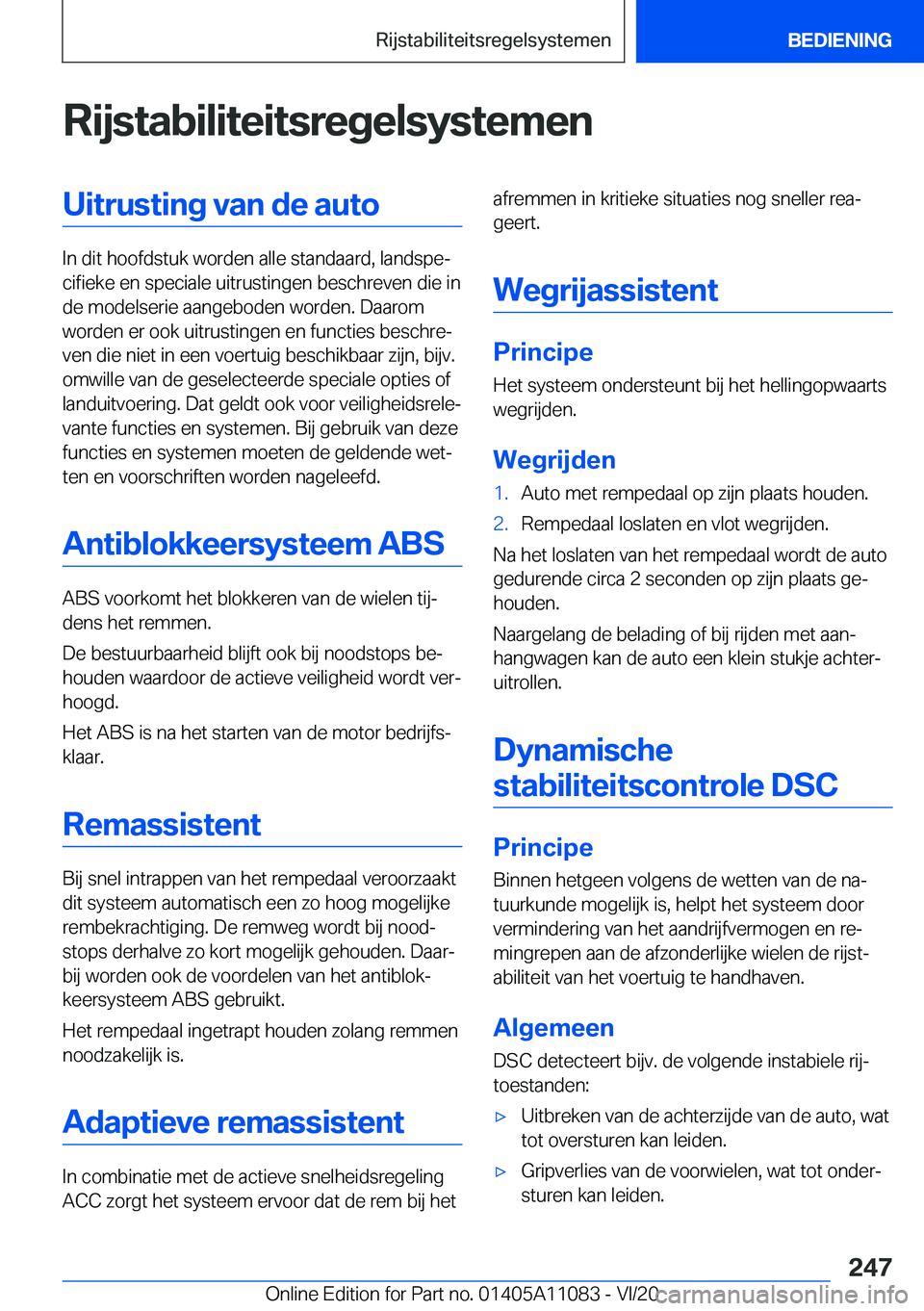 BMW 7 SERIES 2021  Instructieboekjes (in Dutch) �R�i�j�s�t�a�b�i�l�i�t�e�i�t�s�r�e�g�e�l�s�y�s�t�e�m�e�n�U�i�t�r�u�s�t�i�n�g��v�a�n��d�e��a�u�t�o
�I�n��d�i�t��h�o�o�f�d�s�t�u�k��w�o�r�d�e�n��a�l�l�e��s�t�a�n�d�a�a�r�d�,��l�a�n�d�s�p�ej�c�
