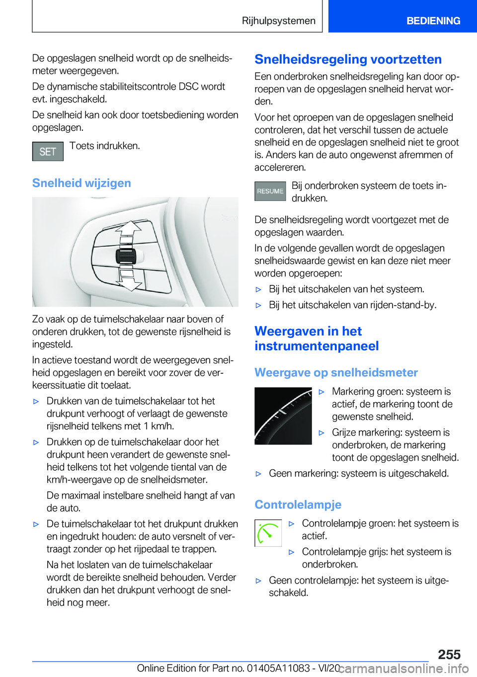 BMW 7 SERIES 2021  Instructieboekjes (in Dutch) �D�e��o�p�g�e�s�l�a�g�e�n��s�n�e�l�h�e�i�d��w�o�r�d�t��o�p��d�e��s�n�e�l�h�e�i�d�sj
�m�e�t�e�r��w�e�e�r�g�e�g�e�v�e�n�.
�D�e��d�y�n�a�m�i�s�c�h�e��s�t�a�b�i�l�i�t�e�i�t�s�c�o�n�t�r�o�l�e��D