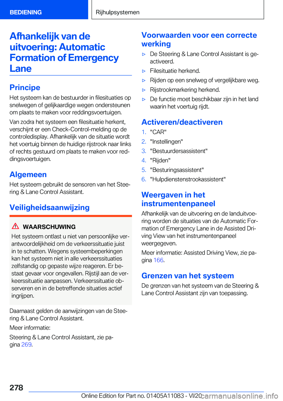 BMW 7 SERIES 2021  Instructieboekjes (in Dutch) �A�f�h�a�n�k�e�l�i�j�k��v�a�n��d�e�u�i�t�v�o�e�r�i�n�g�:��A�u�t�o�m�a�t�i�c�F�o�r�m�a�t�i�o�n��o�f��E�m�e�r�g�e�n�c�y�L�a�n�e
�P�r�i�n�c�i�p�e
�H�e�t��s�y�s�t�e�e�m��k�a�n��d�e��b�e�s�t�u�u�r