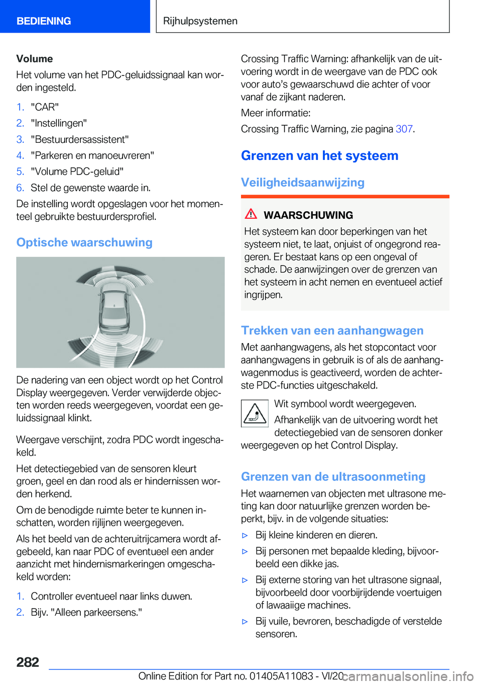 BMW 7 SERIES 2021  Instructieboekjes (in Dutch) �V�o�l�u�m�e
�H�e�t��v�o�l�u�m�e��v�a�n��h�e�t��P�D�C�-�g�e�l�u�i�d�s�s�i�g�n�a�a�l��k�a�n��w�o�rj �d�e�n��i�n�g�e�s�t�e�l�d�.�1�.��C�A�R��2�.��I�n�s�t�e�l�l�i�n�g�e�n��3�.��B�e�s�t�u�u�r