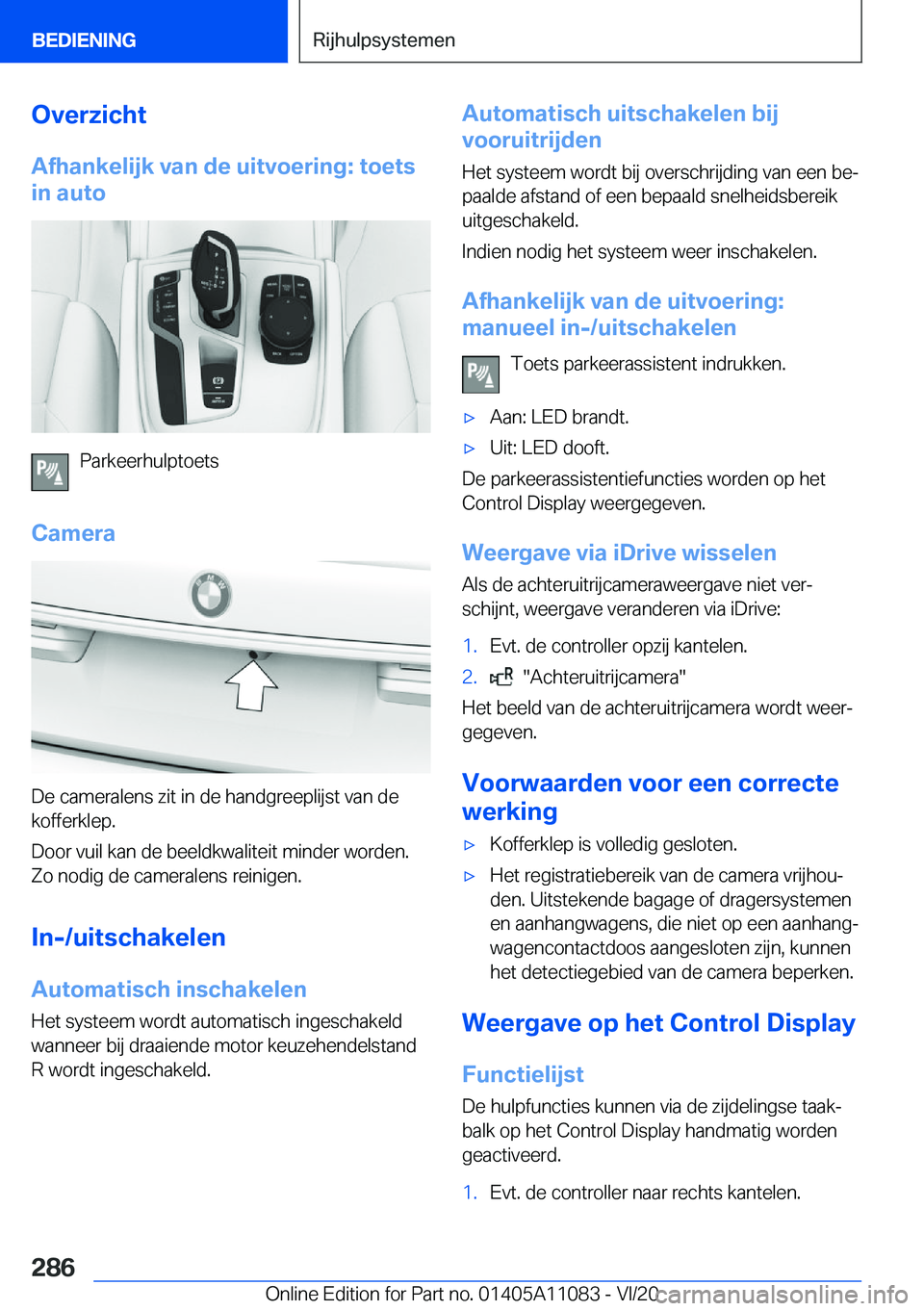 BMW 7 SERIES 2021  Instructieboekjes (in Dutch) �O�v�e�r�z�i�c�h�t�A�f�h�a�n�k�e�l�i�j�k��v�a�n��d�e��u�i�t�v�o�e�r�i�n�g�:��t�o�e�t�s
�i�n��a�u�t�o
�P�a�r�k�e�e�r�h�u�l�p�t�o�e�t�s
�C�a�m�e�r�a
�D�e��c�a�m�e�r�a�l�e�n�s��z�i�t��i�n��d�e�