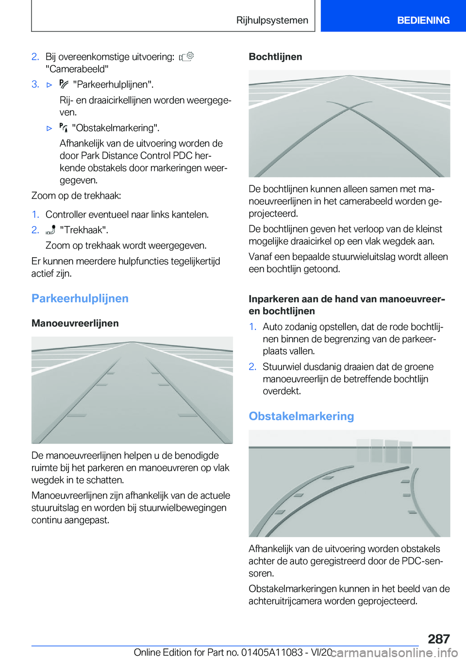BMW 7 SERIES 2021  Instructieboekjes (in Dutch) �2�.�B�i�j��o�v�e�r�e�e�n�k�o�m�s�t�i�g�e��u�i�t�v�o�e�r�i�n�g�:���
��C�a�m�e�r�a�b�e�e�l�d��3�.'x����P�a�r�k�e�e�r�h�u�l�p�l�i�j�n�e�n��.
�R�i�j�-��e�n��d�r�a�a�i�c�i�r�k�e�l�l�i�j�n
