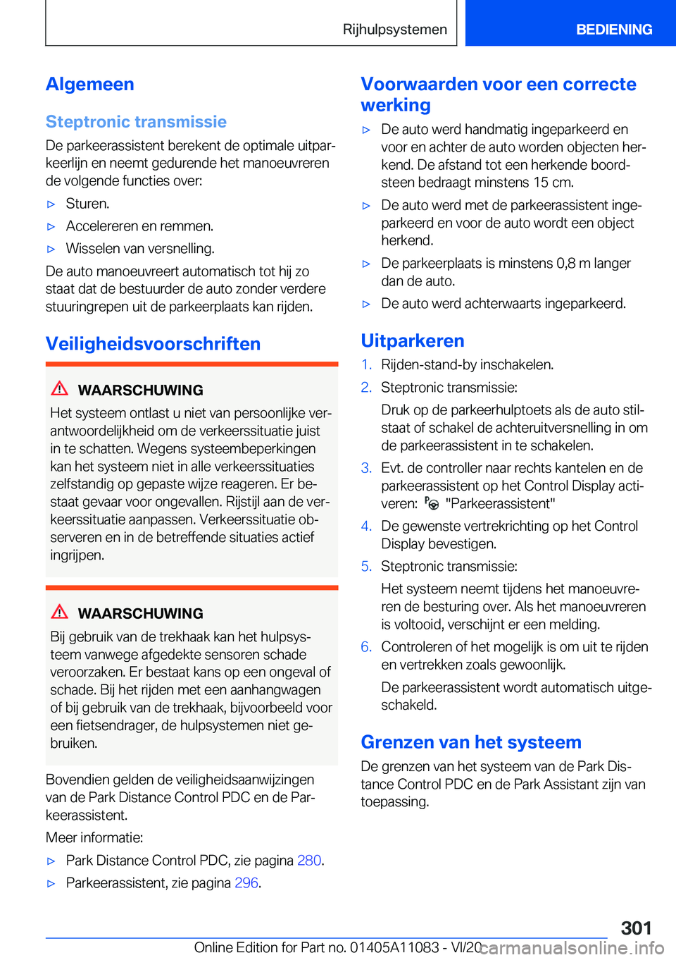 BMW 7 SERIES 2021  Instructieboekjes (in Dutch) �A�l�g�e�m�e�e�n
�S�t�e�p�t�r�o�n�i�c��t�r�a�n�s�m�i�s�s�i�e �D�e��p�a�r�k�e�e�r�a�s�s�i�s�t�e�n�t��b�e�r�e�k�e�n�t��d�e��o�p�t�i�m�a�l�e��u�i�t�p�a�rj
�k�e�e�r�l�i�j�n��e�n��n�e�e�m�t��g�e�
