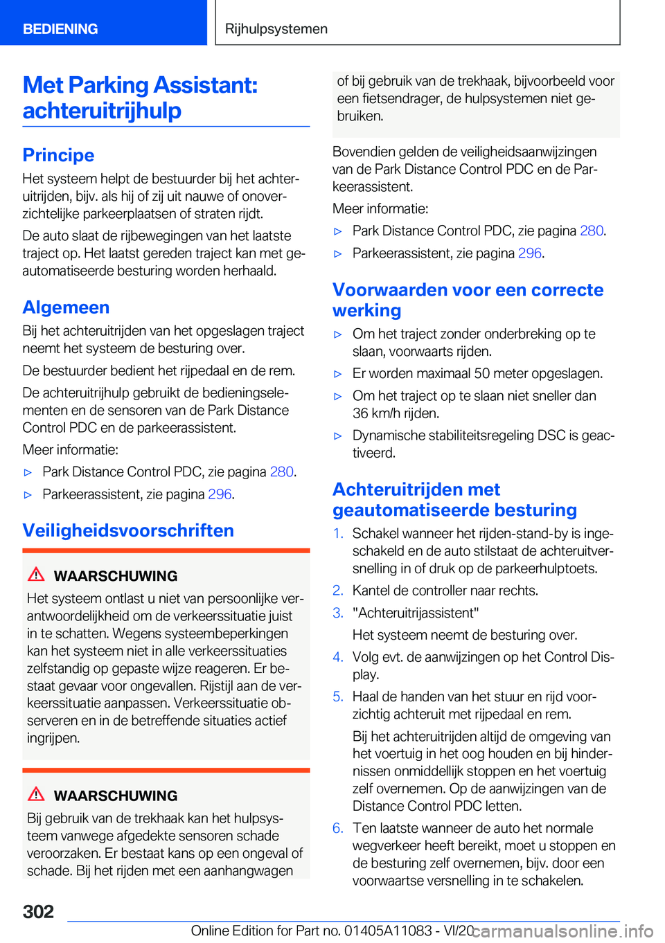 BMW 7 SERIES 2021  Instructieboekjes (in Dutch) �M�e�t��P�a�r�k�i�n�g��A�s�s�i�s�t�a�n�t�:�a�c�h�t�e�r�u�i�t�r�i�j�h�u�l�p
�P�r�i�n�c�i�p�e
�H�e�t��s�y�s�t�e�e�m��h�e�l�p�t��d�e��b�e�s�t�u�u�r�d�e�r��b�i�j��h�e�t��a�c�h�t�e�rj �u�i�t�r�i�