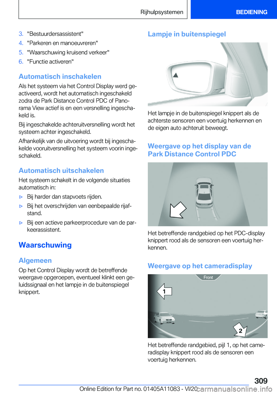 BMW 7 SERIES 2021  Instructieboekjes (in Dutch) �3�.��B�e�s�t�u�u�r�d�e�r�s�a�s�s�i�s�t�e�n�t��4�.��P�a�r�k�e�r�e�n��e�n��m�a�n�o�e�u�v�r�e�r�e�n��5�.��W�a�a�r�s�c�h�u�w�i�n�g��k�r�u�i�s�e�n�d��v�e�r�k�e�e�r��6�.��F�u�n�c�t�i�e��a�c�t�i