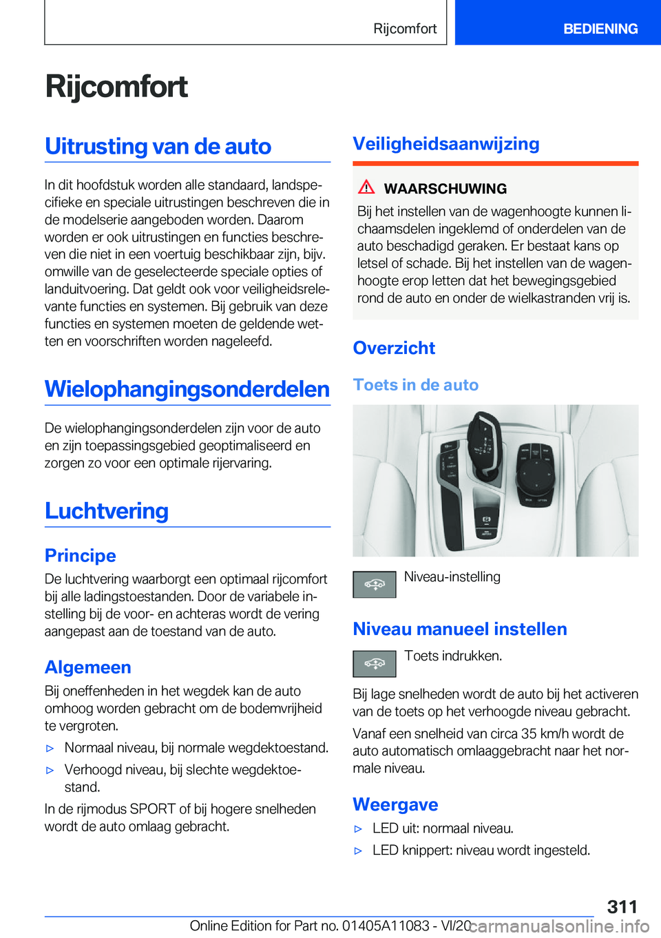 BMW 7 SERIES 2021  Instructieboekjes (in Dutch) �R�i�j�c�o�m�f�o�r�t�U�i�t�r�u�s�t�i�n�g��v�a�n��d�e��a�u�t�o
�I�n��d�i�t��h�o�o�f�d�s�t�u�k��w�o�r�d�e�n��a�l�l�e��s�t�a�n�d�a�a�r�d�,��l�a�n�d�s�p�ej�c�i�f�i�e�k�e��e�n��s�p�e�c�i�a�l�e�