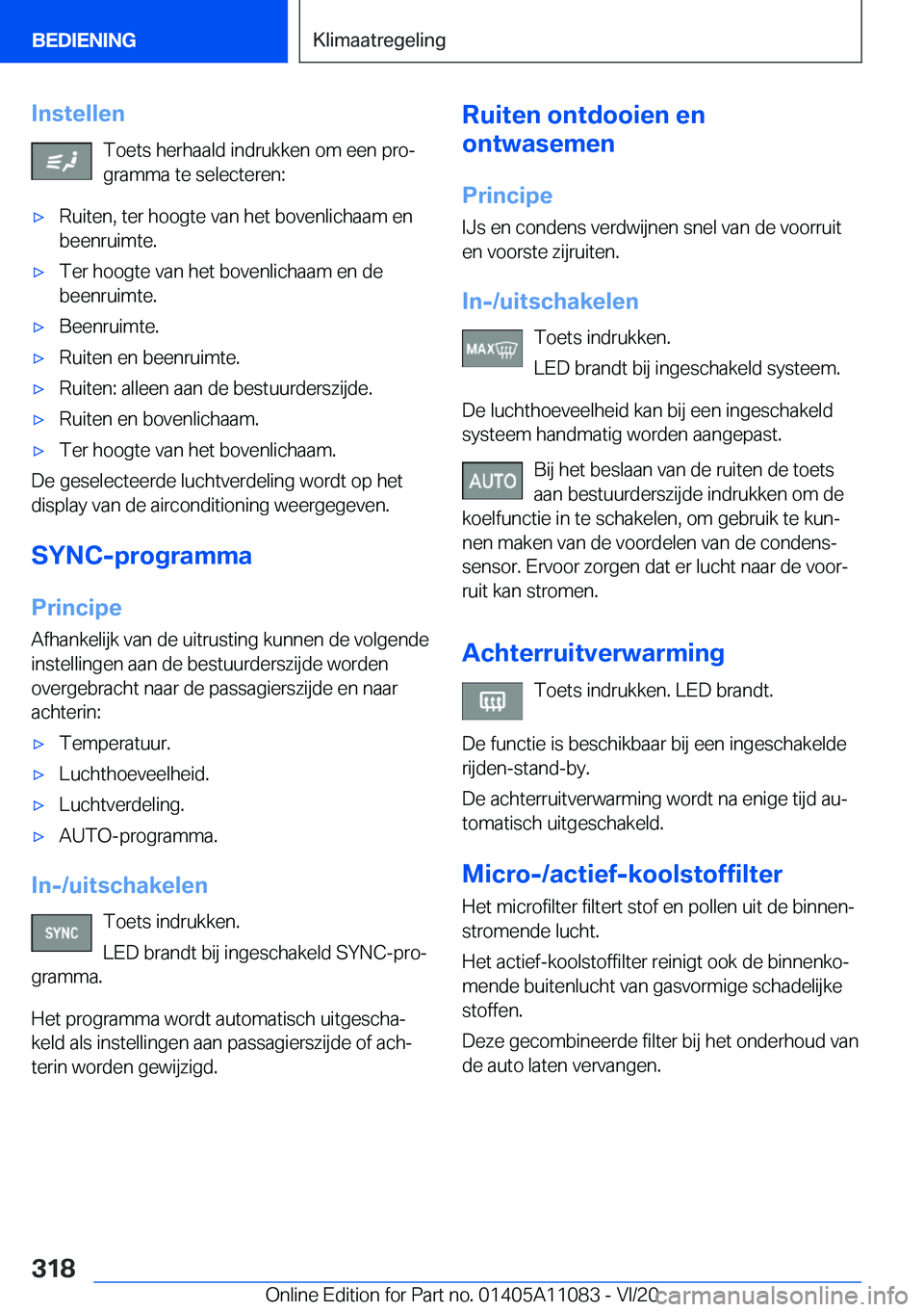 BMW 7 SERIES 2021  Instructieboekjes (in Dutch) �I�n�s�t�e�l�l�e�n�T�o�e�t�s��h�e�r�h�a�a�l�d��i�n�d�r�u�k�k�e�n��o�m��e�e�n��p�r�oj
�g�r�a�m�m�a��t�e��s�e�l�e�c�t�e�r�e�n�:'x�R�u�i�t�e�n�,��t�e�r��h�o�o�g�t�e��v�a�n��h�e�t��b�o�v�