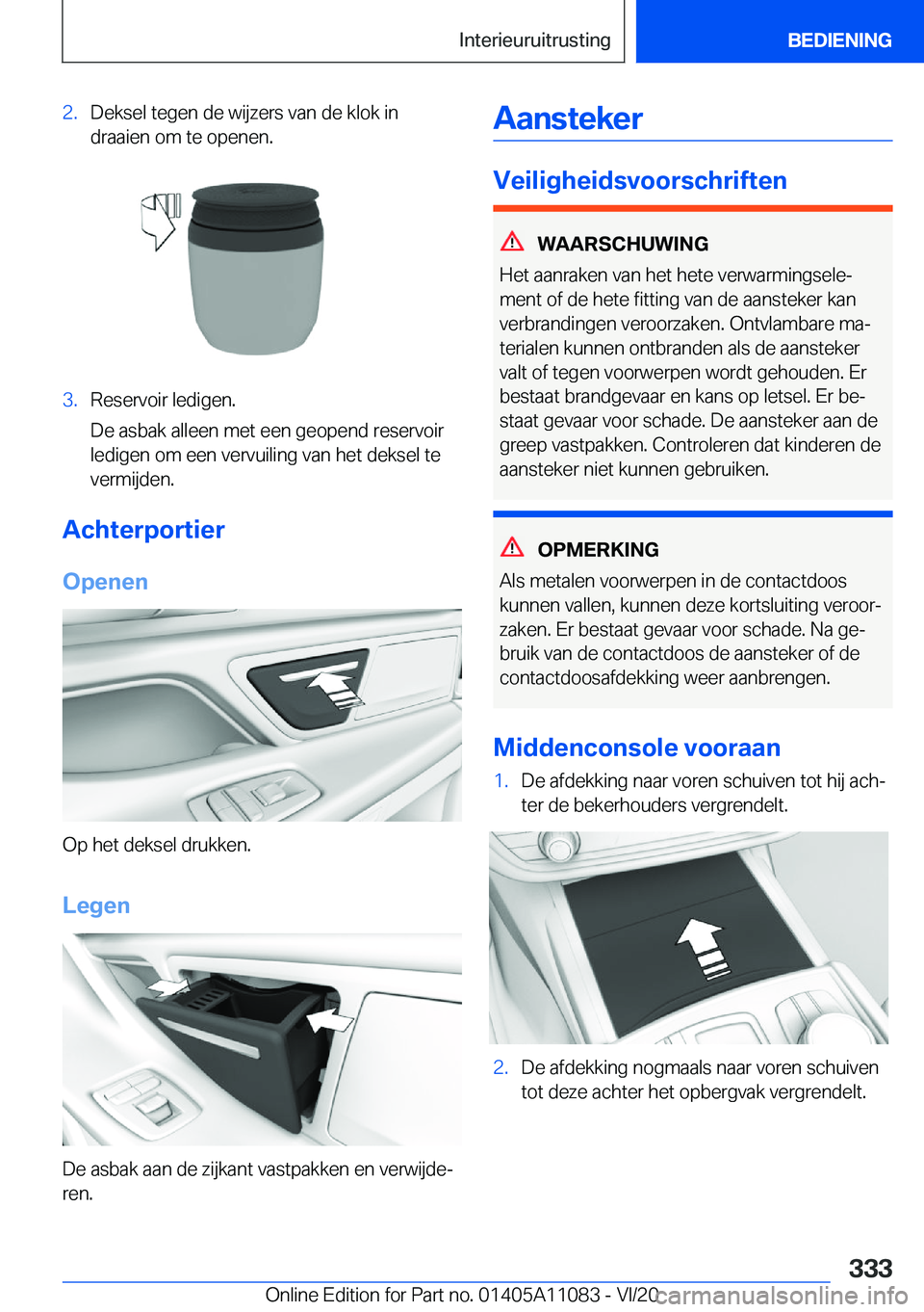 BMW 7 SERIES 2021  Instructieboekjes (in Dutch) �2�.�D�e�k�s�e�l��t�e�g�e�n��d�e��w�i�j�z�e�r�s��v�a�n��d�e��k�l�o�k��i�n�d�r�a�a�i�e�n��o�m��t�e��o�p�e�n�e�n�.�3�.�R�e�s�e�r�v�o�i�r��l�e�d�i�g�e�n�.
�D�e��a�s�b�a�k��a�l�l�e�e�n��m�e�