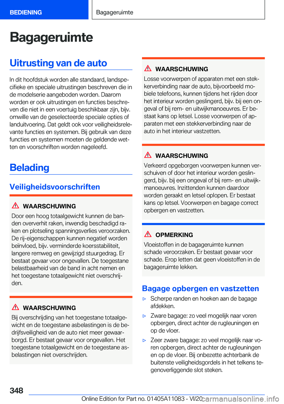 BMW 7 SERIES 2021  Instructieboekjes (in Dutch) �B�a�g�a�g�e�r�u�i�m�t�e�U�i�t�r�u�s�t�i�n�g��v�a�n��d�e��a�u�t�o
�I�n��d�i�t��h�o�o�f�d�s�t�u�k��w�o�r�d�e�n��a�l�l�e��s�t�a�n�d�a�a�r�d�,��l�a�n�d�s�p�ej�c�i�f�i�e�k�e��e�n��s�p�e�c�i�a�