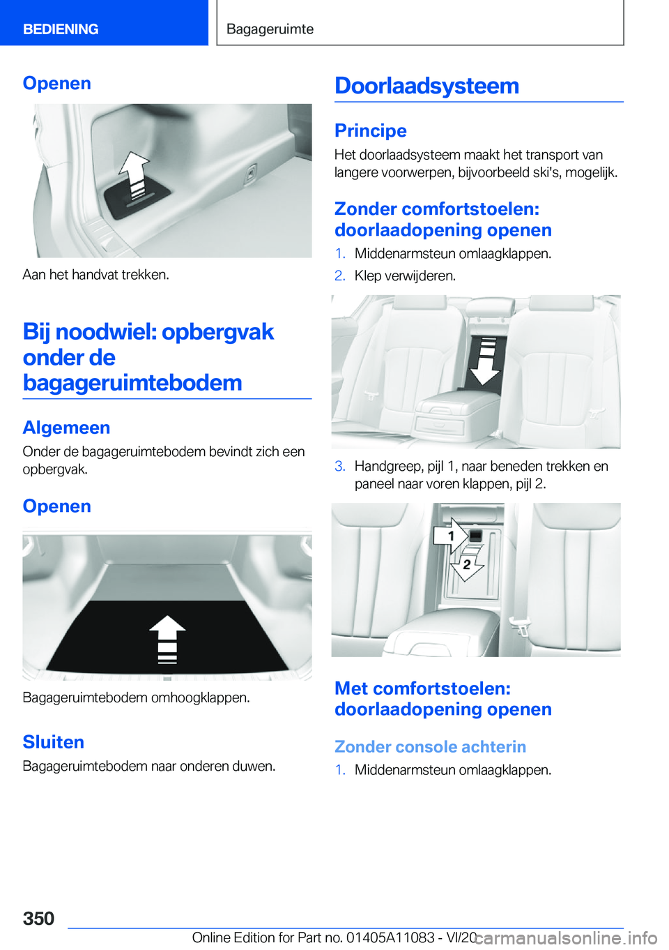 BMW 7 SERIES 2021  Instructieboekjes (in Dutch) �O�p�e�n�e�n
�A�a�n��h�e�t��h�a�n�d�v�a�t��t�r�e�k�k�e�n�.�B�i�j��n�o�o�d�w�i�e�l�:��o�p�b�e�r�g�v�a�k�o�n�d�e�r��d�e
�b�a�g�a�g�e�r�u�i�m�t�e�b�o�d�e�m
�A�l�g�e�m�e�e�n
�O�n�d�e�r��d�e��b�a�g