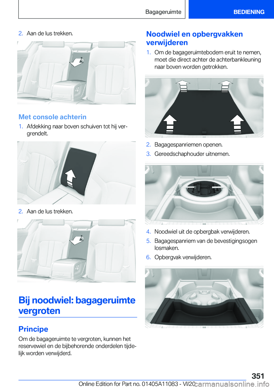 BMW 7 SERIES 2021  Instructieboekjes (in Dutch) �2�.�A�a�n��d�e��l�u�s��t�r�e�k�k�e�n�.
�M�e�t��c�o�n�s�o�l�e��a�c�h�t�e�r�i�n
�1�.�A�f�d�e�k�k�i�n�g��n�a�a�r��b�o�v�e�n��s�c�h�u�i�v�e�n��t�o�t��h�i�j��v�e�rj�g�r�e�n�d�e�l�t�.�2�.�A�a�n