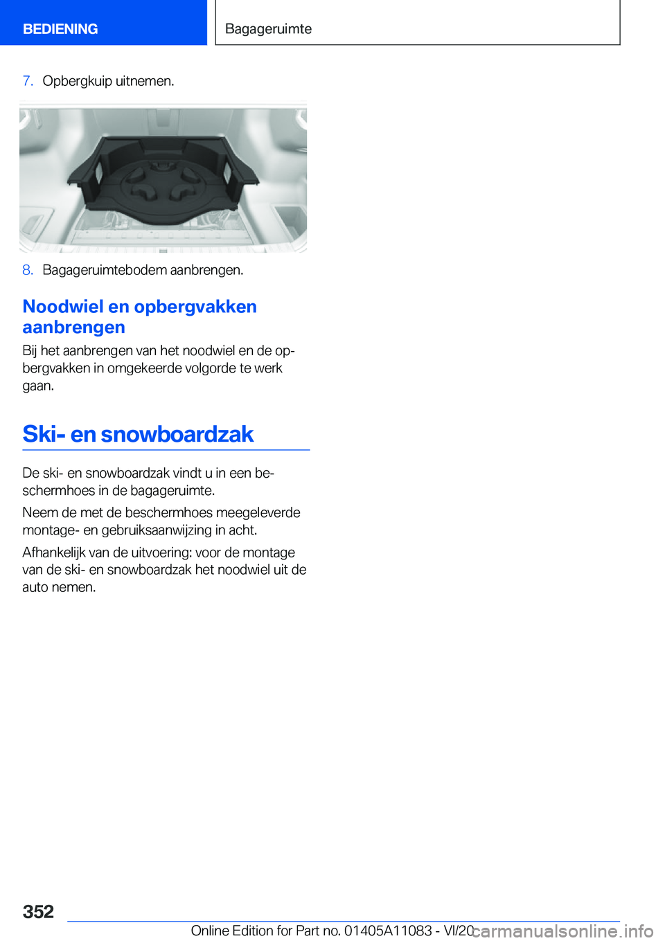 BMW 7 SERIES 2021  Instructieboekjes (in Dutch) �7�.�O�p�b�e�r�g�k�u�i�p��u�i�t�n�e�m�e�n�.�8�.�B�a�g�a�g�e�r�u�i�m�t�e�b�o�d�e�m��a�a�n�b�r�e�n�g�e�n�.
�N�o�o�d�w�i�e�l��e�n��o�p�b�e�r�g�v�a�k�k�e�n
�a�a�n�b�r�e�n�g�e�n
�B�i�j��h�e�t��a�a�n�