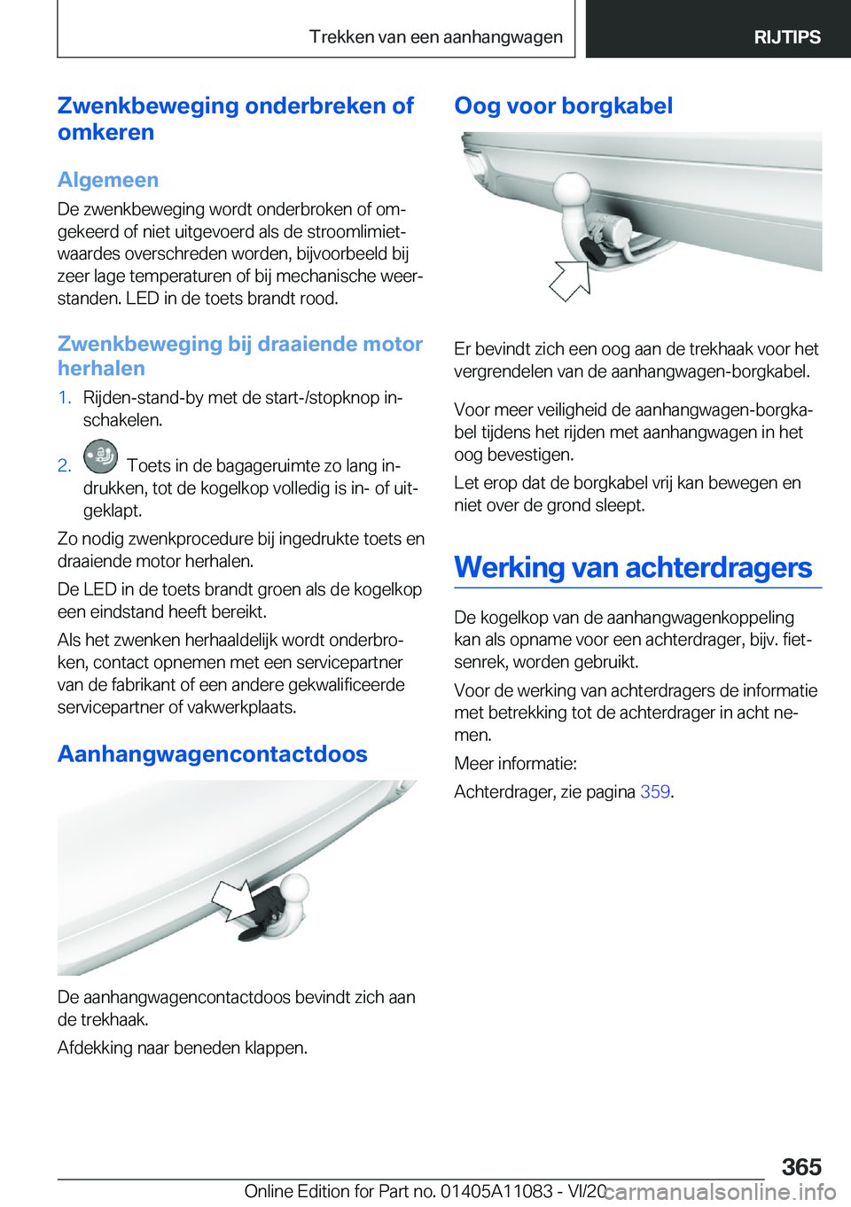 BMW 7 SERIES 2021  Instructieboekjes (in Dutch) �Z�w�e�n�k�b�e�w�e�g�i�n�g��o�n�d�e�r�b�r�e�k�e�n��o�f
�o�m�k�e�r�e�n
�A�l�g�e�m�e�e�n
�D�e��z�w�e�n�k�b�e�w�e�g�i�n�g��w�o�r�d�t��o�n�d�e�r�b�r�o�k�e�n��o�f��o�mj
�g�e�k�e�e�r�d��o�f��n�i�e