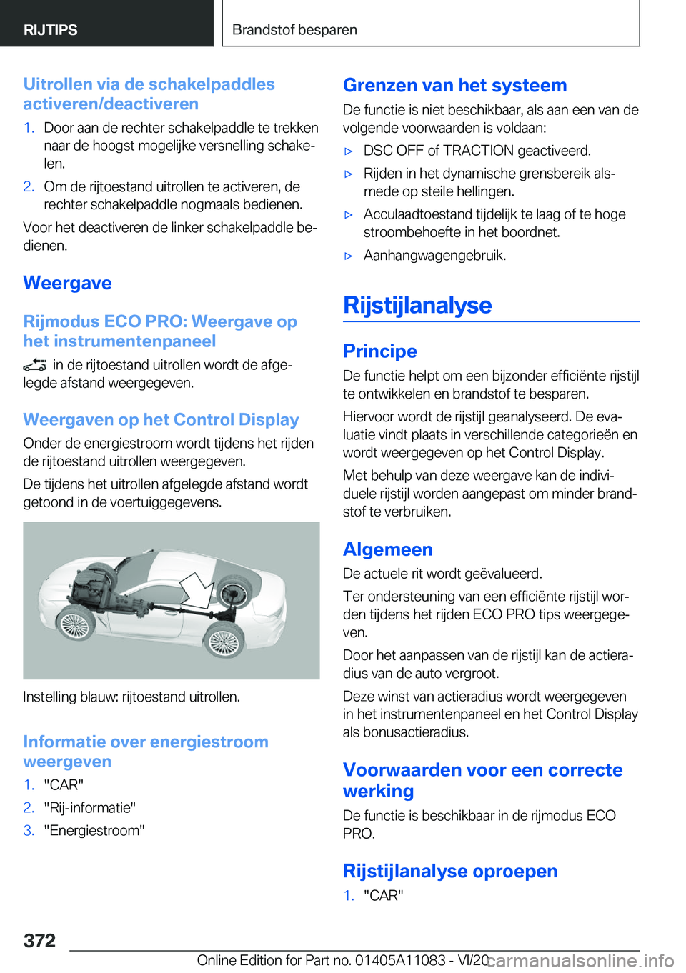 BMW 7 SERIES 2021  Instructieboekjes (in Dutch) �U�i�t�r�o�l�l�e�n��v�i�a��d�e��s�c�h�a�k�e�l�p�a�d�d�l�e�s
�a�c�t�i�v�e�r�e�n�/�d�e�a�c�t�i�v�e�r�e�n�1�.�D�o�o�r��a�a�n��d�e��r�e�c�h�t�e�r��s�c�h�a�k�e�l�p�a�d�d�l�e��t�e��t�r�e�k�k�e�n
�n