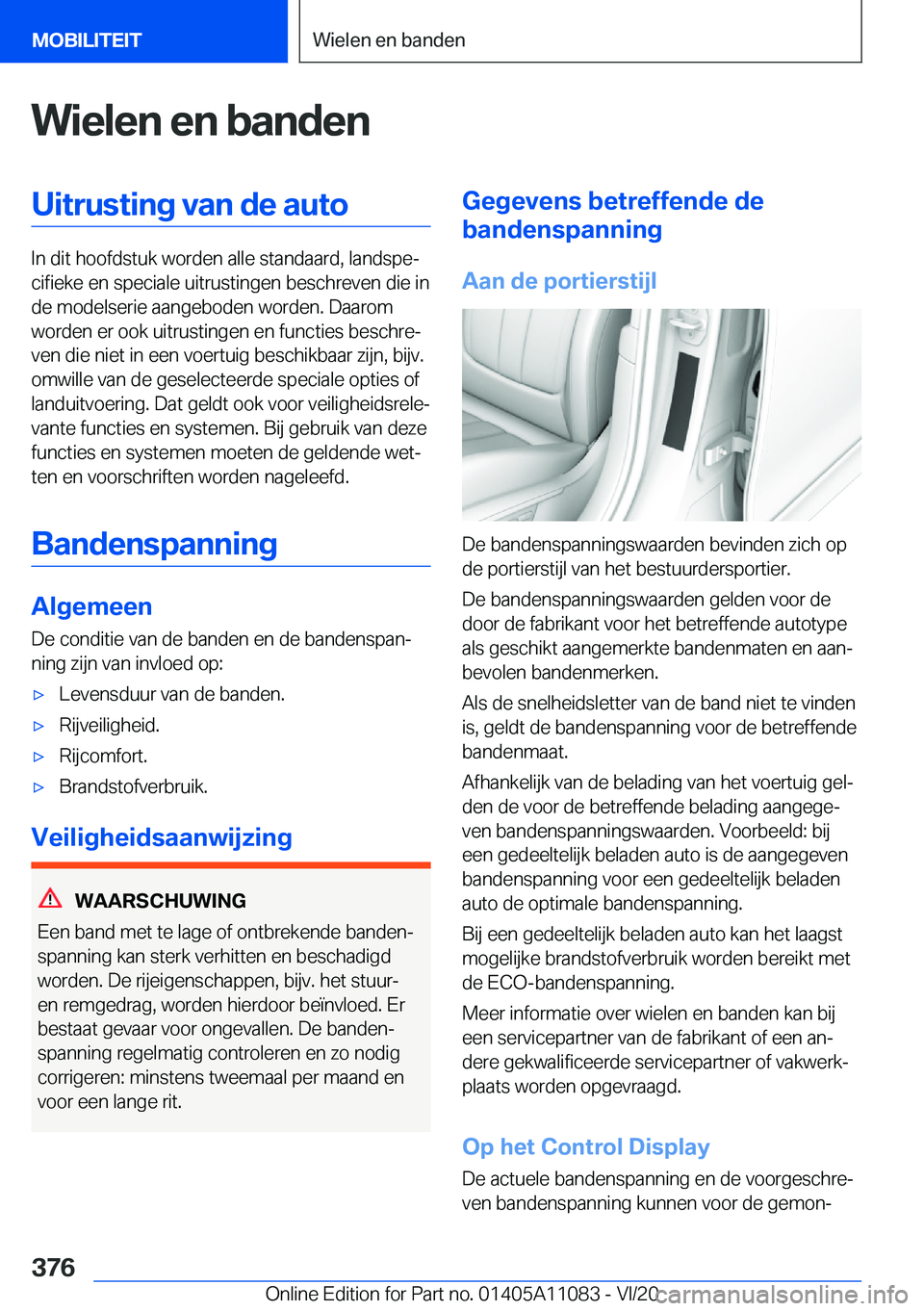 BMW 7 SERIES 2021  Instructieboekjes (in Dutch) �W�i�e�l�e�n��e�n��b�a�n�d�e�n�U�i�t�r�u�s�t�i�n�g��v�a�n��d�e��a�u�t�o
�I�n��d�i�t��h�o�o�f�d�s�t�u�k��w�o�r�d�e�n��a�l�l�e��s�t�a�n�d�a�a�r�d�,��l�a�n�d�s�p�ej�c�i�f�i�e�k�e��e�n��s�p�