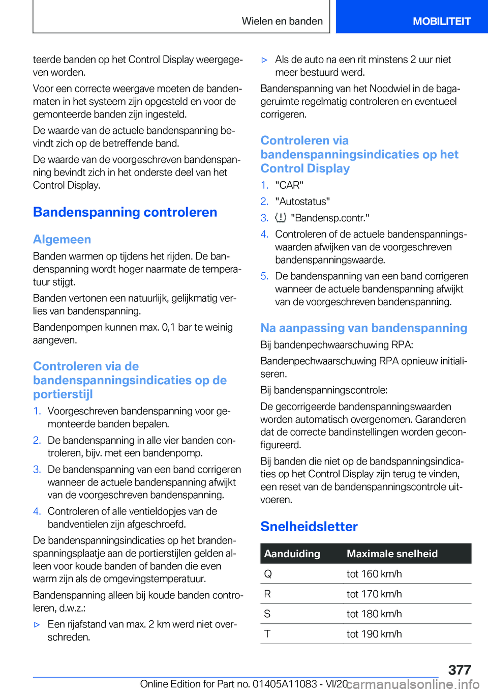 BMW 7 SERIES 2021  Instructieboekjes (in Dutch) �t�e�e�r�d�e��b�a�n�d�e�n��o�p��h�e�t��C�o�n�t�r�o�l��D�i�s�p�l�a�y��w�e�e�r�g�e�g�ej�v�e�n��w�o�r�d�e�n�.
�V�o�o�r��e�e�n��c�o�r�r�e�c�t�e��w�e�e�r�g�a�v�e��m�o�e�t�e�n��d�e��b�a�n�d�e�