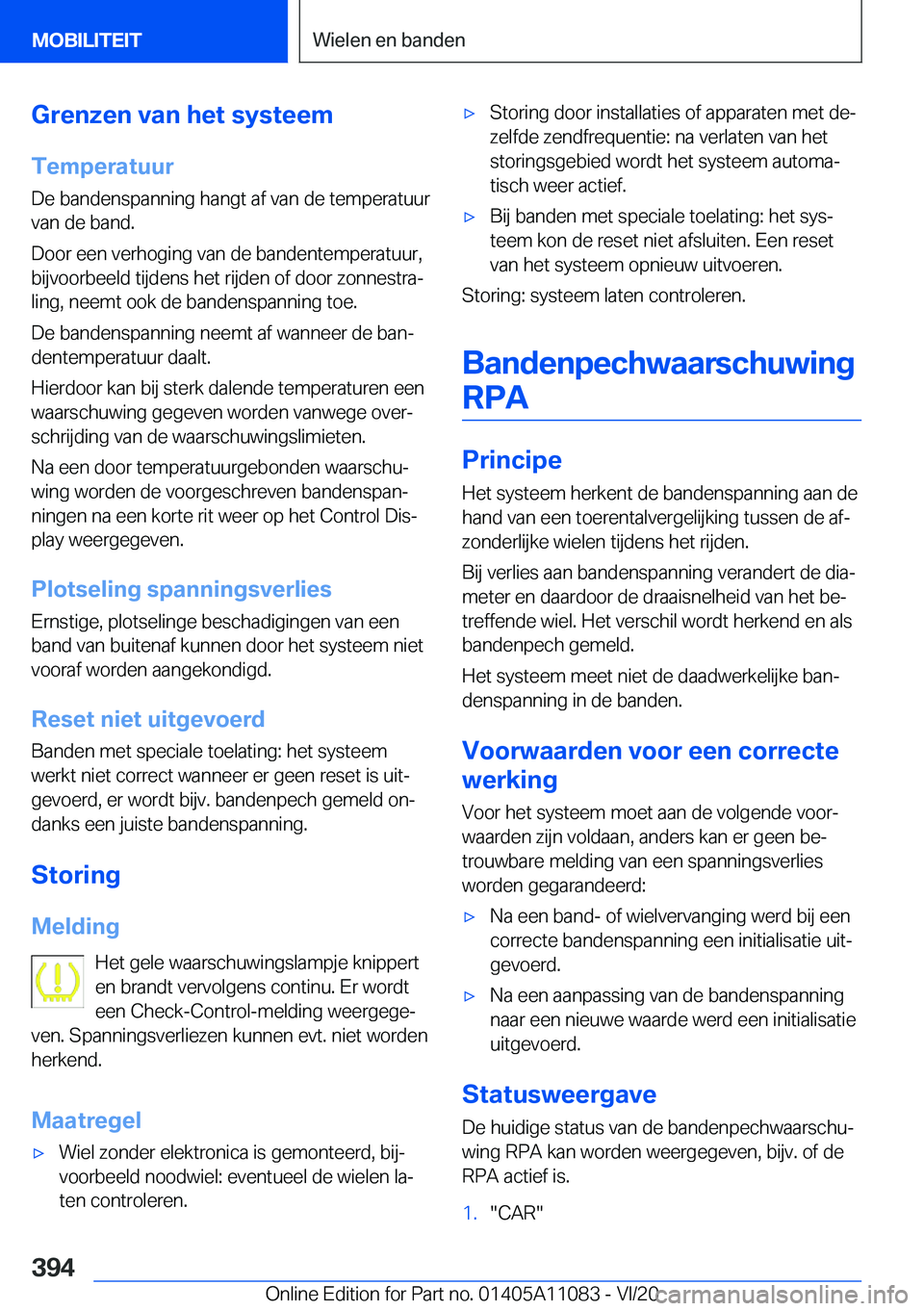 BMW 7 SERIES 2021  Instructieboekjes (in Dutch) �G�r�e�n�z�e�n��v�a�n��h�e�t��s�y�s�t�e�e�m
�T�e�m�p�e�r�a�t�u�u�r �D�e��b�a�n�d�e�n�s�p�a�n�n�i�n�g��h�a�n�g�t��a�f��v�a�n��d�e��t�e�m�p�e�r�a�t�u�u�r�v�a�n��d�e��b�a�n�d�.
�D�o�o�r��e�e�