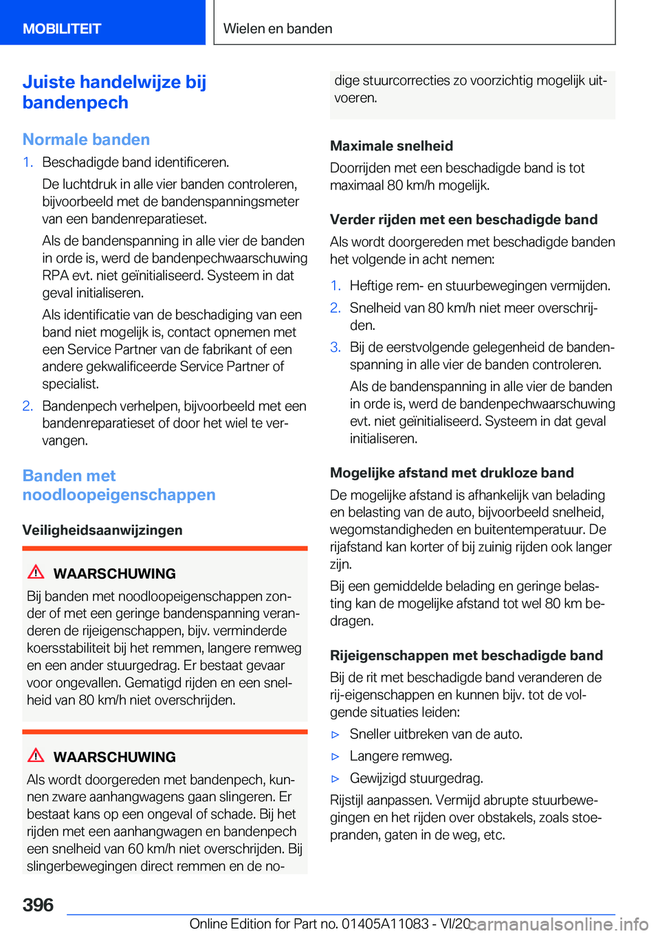 BMW 7 SERIES 2021  Instructieboekjes (in Dutch) �J�u�i�s�t�e��h�a�n�d�e�l�w�i�j�z�e��b�i�j
�b�a�n�d�e�n�p�e�c�h
�N�o�r�m�a�l�e��b�a�n�d�e�n�1�.�B�e�s�c�h�a�d�i�g�d�e��b�a�n�d��i�d�e�n�t�i�f�i�c�e�r�e�n�.
�D�e��l�u�c�h�t�d�r�u�k��i�n��a�l�l�