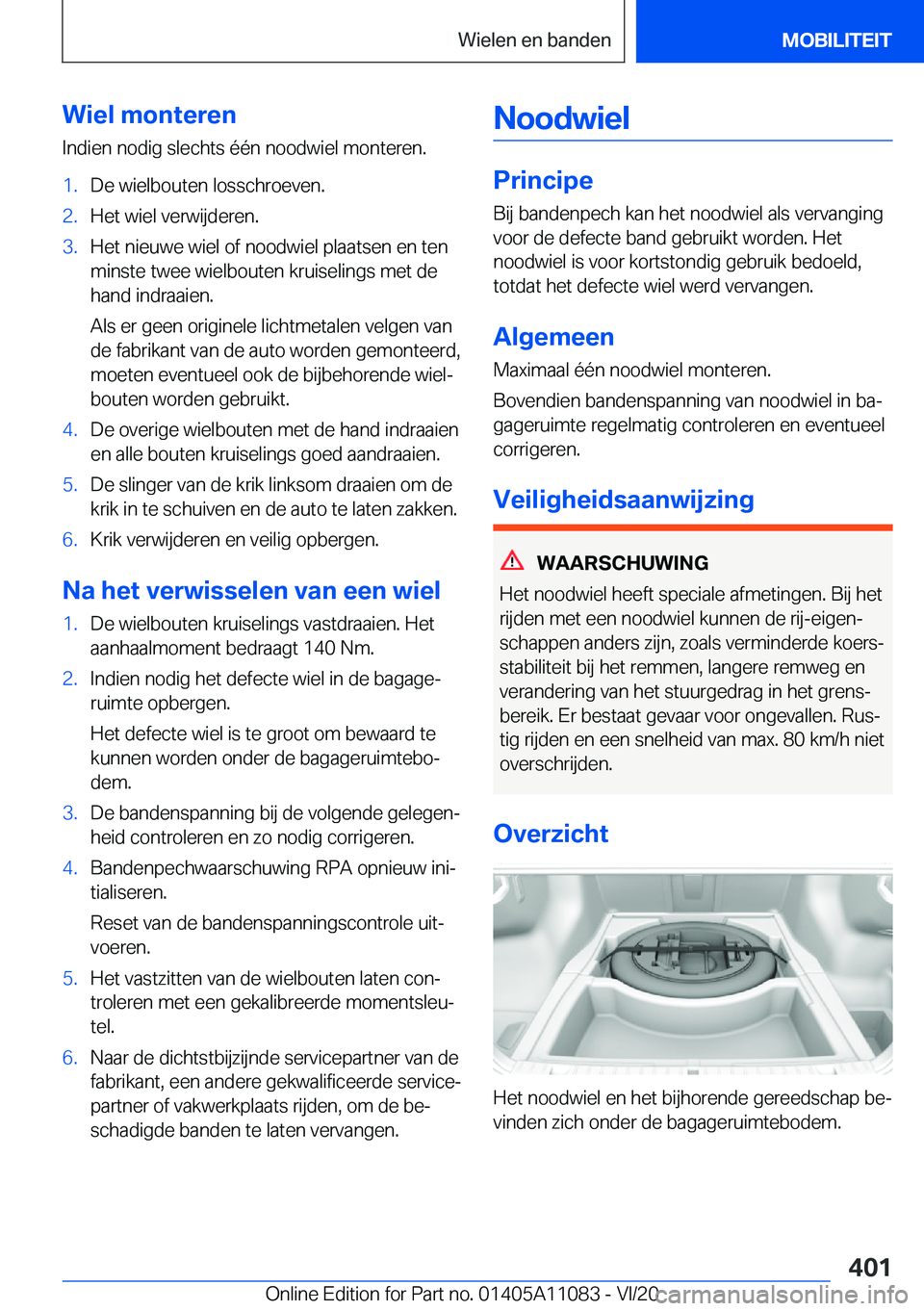 BMW 7 SERIES 2021  Instructieboekjes (in Dutch) �W�i�e�l��m�o�n�t�e�r�e�n
�I�n�d�i�e�n��n�o�d�i�g��s�l�e�c�h�t�s��é�é�n��n�o�o�d�w�i�e�l��m�o�n�t�e�r�e�n�.�1�.�D�e��w�i�e�l�b�o�u�t�e�n��l�o�s�s�c�h�r�o�e�v�e�n�.�2�.�H�e�t��w�i�e�l��v�e�