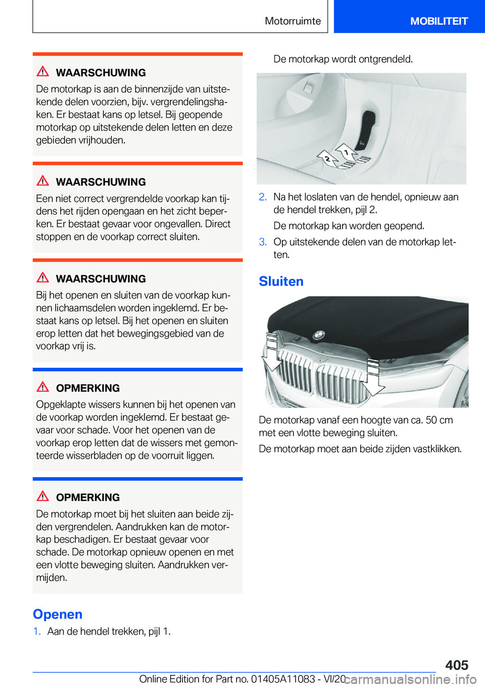 BMW 7 SERIES 2021  Instructieboekjes (in Dutch) �W�A�A�R�S�C�H�U�W�I�N�G
�D�e��m�o�t�o�r�k�a�p��i�s��a�a�n��d�e��b�i�n�n�e�n�z�i�j�d�e��v�a�n��u�i�t�s�t�ej �k�e�n�d�e��d�e�l�e�n��v�o�o�r�z�i�e�n�,��b�i�j�v�.��v�e�r�g�r�e�n�d�e�l�i�n�g�s