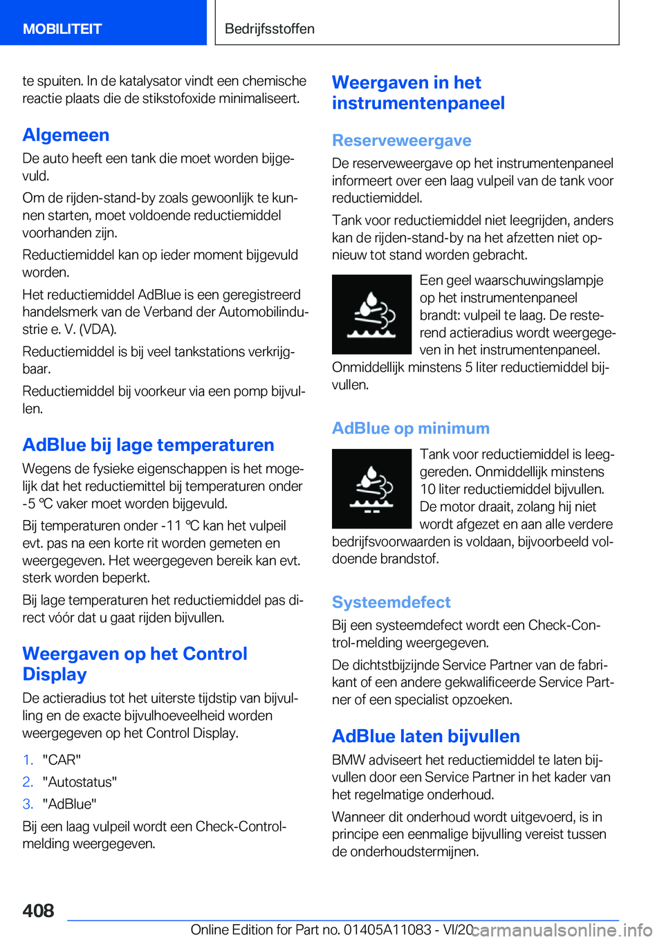 BMW 7 SERIES 2021  Instructieboekjes (in Dutch) �t�e��s�p�u�i�t�e�n�.��I�n��d�e��k�a�t�a�l�y�s�a�t�o�r��v�i�n�d�t��e�e�n��c�h�e�m�i�s�c�h�e�r�e�a�c�t�i�e��p�l�a�a�t�s��d�i�e��d�e��s�t�i�k�s�t�o�f�o�x�i�d�e��m�i�n�i�m�a�l�i�s�e�e�r�t�.
�