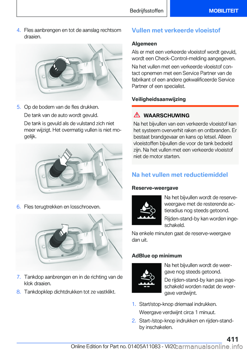 BMW 7 SERIES 2021  Instructieboekjes (in Dutch) �4�.�F�l�e�s��a�a�n�b�r�e�n�g�e�n��e�n��t�o�t��d�e��a�a�n�s�l�a�g��r�e�c�h�t�s�o�m�d�r�a�a�i�e�n�.�5�.�O�p��d�e��b�o�d�e�m��v�a�n��d�e��f�l�e�s��d�r�u�k�k�e�n�.
�D�e��t�a�n�k��v�a�n��d�