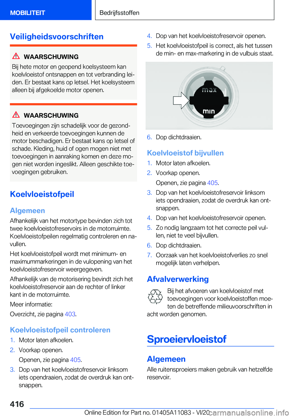 BMW 7 SERIES 2021  Instructieboekjes (in Dutch) �V�e�i�l�i�g�h�e�i�d�s�v�o�o�r�s�c�h�r�i�f�t�e�n
�W�A�A�R�S�C�H�U�W�I�N�G
�B�i�j��h�e�t�e��m�o�t�o�r��e�n��g�e�o�p�e�n�d��k�o�e�l�s�y�s�t�e�e�m��k�a�n
�k�o�e�l�v�l�o�e�i�s�t�o�f��o�n�t�s�n�a�p�