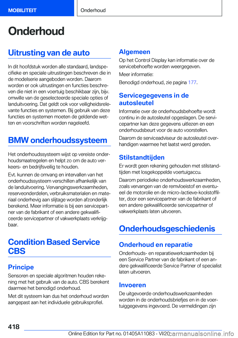 BMW 7 SERIES 2021  Instructieboekjes (in Dutch) �O�n�d�e�r�h�o�u�d�U�i�t�r�u�s�t�i�n�g��v�a�n��d�e��a�u�t�o
�I�n��d�i�t��h�o�o�f�d�s�t�u�k��w�o�r�d�e�n��a�l�l�e��s�t�a�n�d�a�a�r�d�,��l�a�n�d�s�p�ej�c�i�f�i�e�k�e��e�n��s�p�e�c�i�a�l�e��