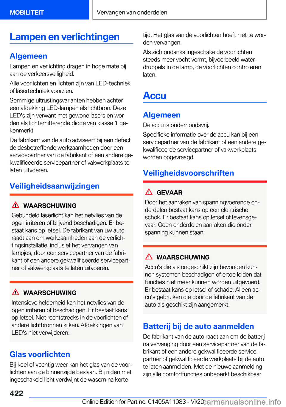 BMW 7 SERIES 2021  Instructieboekjes (in Dutch) �L�a�m�p�e�n��e�n��v�e�r�l�i�c�h�t�i�n�g�e�n
�A�l�g�e�m�e�e�n
�L�a�m�p�e�n��e�n��v�e�r�l�i�c�h�t�i�n�g��d�r�a�g�e�n��i�n��h�o�g�e��m�a�t�e��b�i�j �a�a�n��d�e��v�e�r�k�e�e�r�s�v�e�i�l�i�g�h�