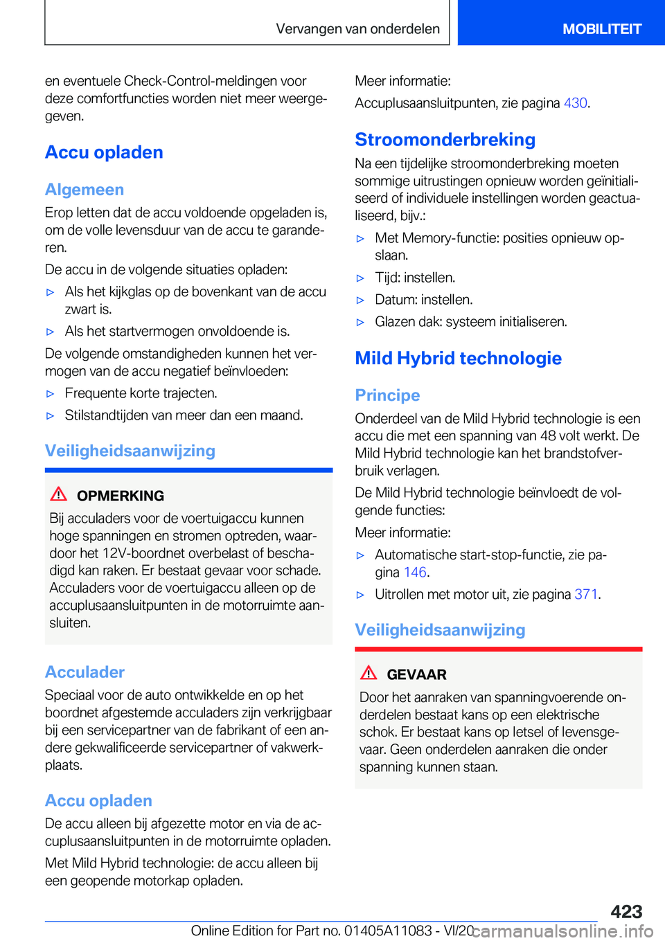 BMW 7 SERIES 2021  Instructieboekjes (in Dutch) �e�n��e�v�e�n�t�u�e�l�e��C�h�e�c�k�-�C�o�n�t�r�o�l�-�m�e�l�d�i�n�g�e�n��v�o�o�r
�d�e�z�e��c�o�m�f�o�r�t�f�u�n�c�t�i�e�s��w�o�r�d�e�n��n�i�e�t��m�e�e�r��w�e�e�r�g�ej �g�e�v�e�n�.
�A�c�c�u��o�