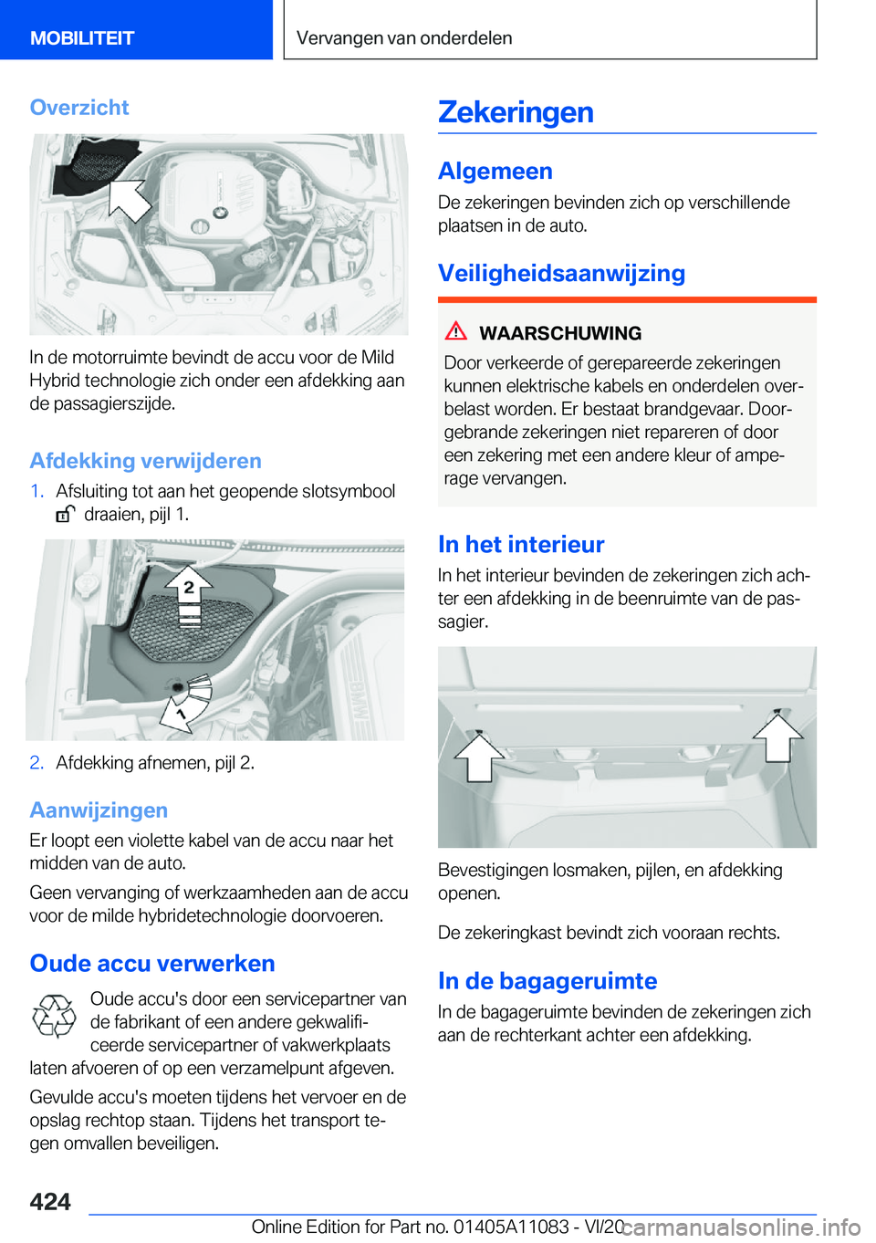 BMW 7 SERIES 2021  Instructieboekjes (in Dutch) �O�v�e�r�z�i�c�h�t
�I�n��d�e��m�o�t�o�r�r�u�i�m�t�e��b�e�v�i�n�d�t��d�e��a�c�c�u��v�o�o�r��d�e��M�i�l�d�H�y�b�r�i�d��t�e�c�h�n�o�l�o�g�i�e��z�i�c�h��o�n�d�e�r��e�e�n��a�f�d�e�k�k�i�n�g��