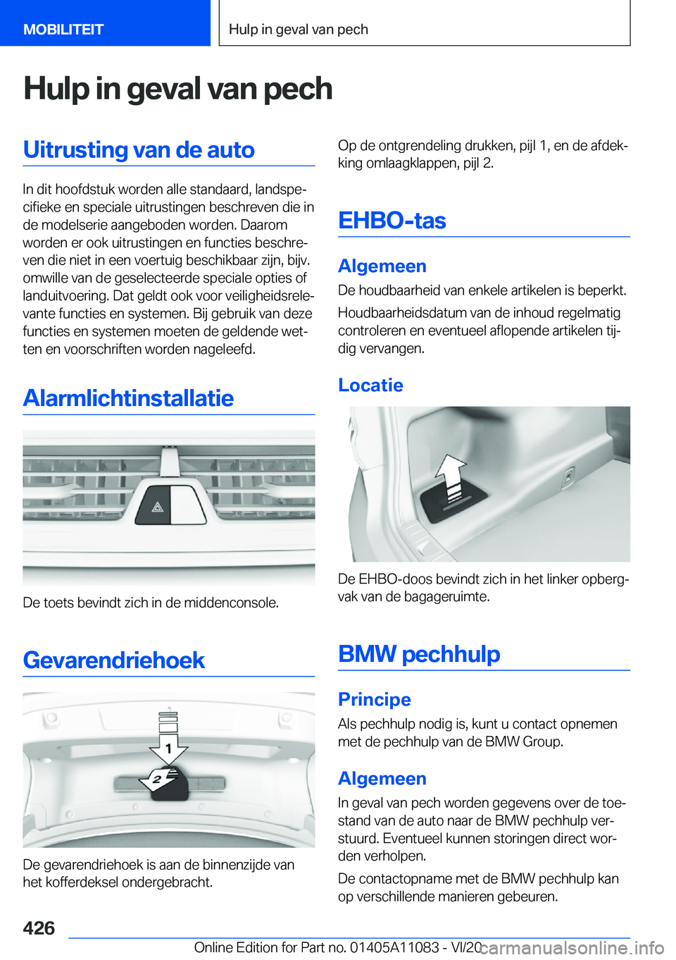 BMW 7 SERIES 2021  Instructieboekjes (in Dutch) �H�u�l�p��i�n��g�e�v�a�l��v�a�n��p�e�c�h�U�i�t�r�u�s�t�i�n�g��v�a�n��d�e��a�u�t�o
�I�n��d�i�t��h�o�o�f�d�s�t�u�k��w�o�r�d�e�n��a�l�l�e��s�t�a�n�d�a�a�r�d�,��l�a�n�d�s�p�ej�c�i�f�i�e�k�e�