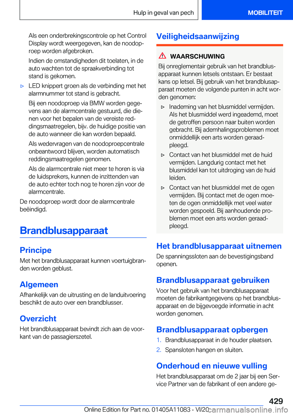 BMW 7 SERIES 2021  Instructieboekjes (in Dutch) �A�l�s��e�e�n��o�n�d�e�r�b�r�e�k�i�n�g�s�c�o�n�t�r�o�l�e��o�p��h�e�t��C�o�n�t�r�o�l�D�i�s�p�l�a�y��w�o�r�d�t��w�e�e�r�g�e�g�e�v�e�n�,��k�a�n��d�e��n�o�o�d�o�pj
�r�o�e�p��w�o�r�d�e�n��a�f�