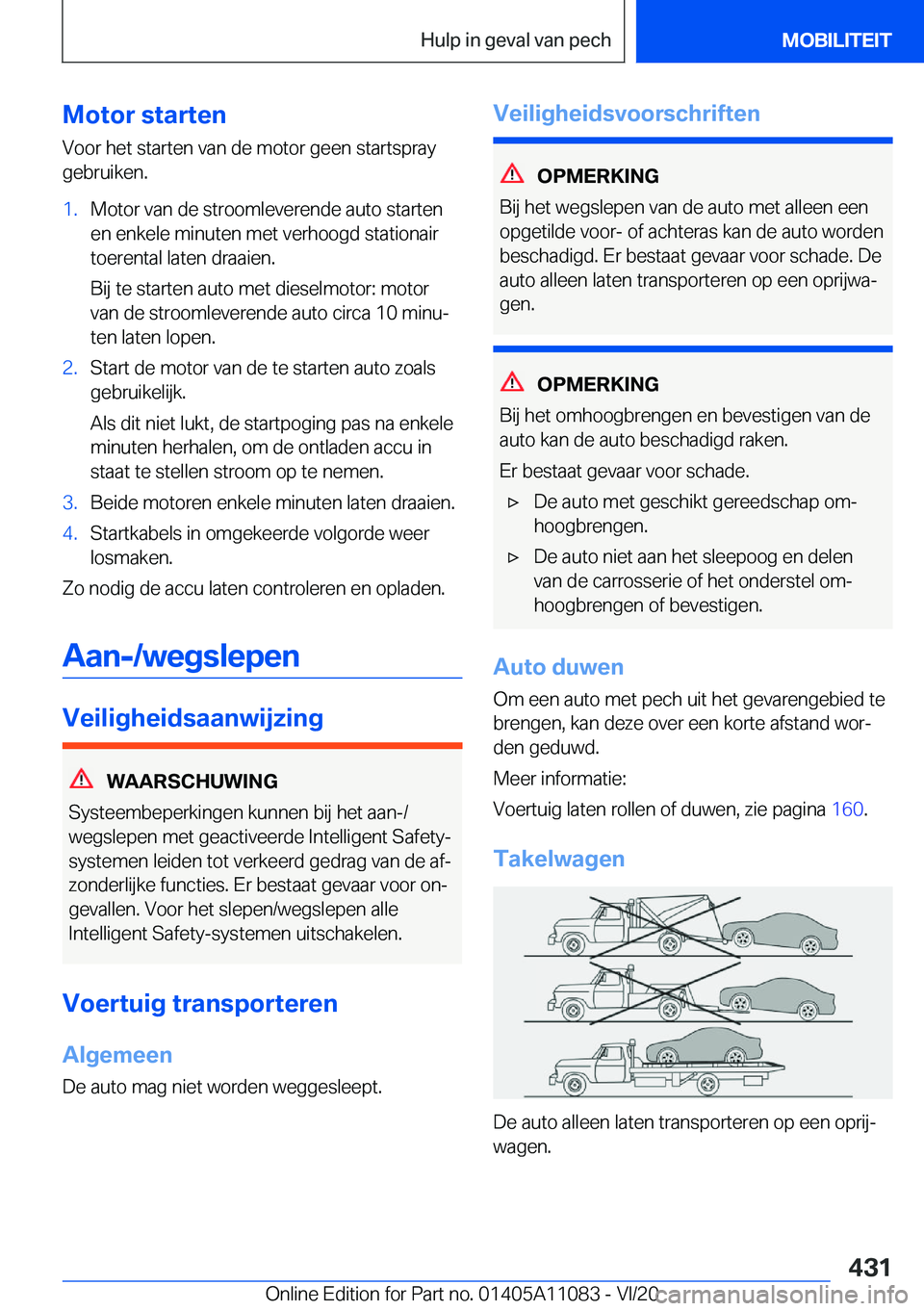 BMW 7 SERIES 2021  Instructieboekjes (in Dutch) �M�o�t�o�r��s�t�a�r�t�e�n
�V�o�o�r��h�e�t��s�t�a�r�t�e�n��v�a�n��d�e��m�o�t�o�r��g�e�e�n��s�t�a�r�t�s�p�r�a�y �g�e�b�r�u�i�k�e�n�.�1�.�M�o�t�o�r��v�a�n��d�e��s�t�r�o�o�m�l�e�v�e�r�e�n�d�e�