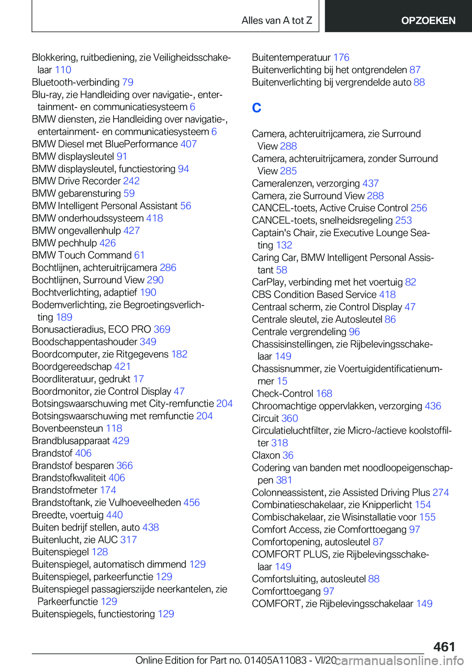 BMW 7 SERIES 2021  Instructieboekjes (in Dutch) �B�l�o�k�k�e�r�i�n�g�,��r�u�i�t�b�e�d�i�e�n�i�n�g�,��z�i�e��V�e�i�l�i�g�h�e�i�d�s�s�c�h�a�k�ej�l�a�a�r� �1�1�0�
�B�l�u�e�t�o�o�t�hj�v�e�r�b�i�n�d�i�n�g� �7�9�
�B�l�u�-�r�a�y�,��z�i�e��H�a�n