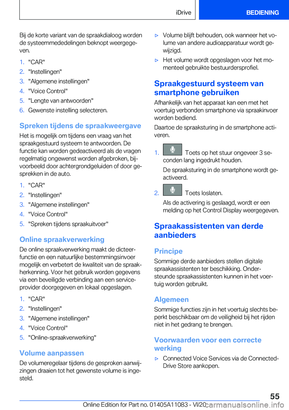 BMW 7 SERIES 2021  Instructieboekjes (in Dutch) �B�i�j��d�e��k�o�r�t�e��v�a�r�i�a�n�t��v�a�n��d�e��s�p�r�a�a�k�d�i�a�l�o�o�g��w�o�r�d�e�n�d�e��s�y�s�t�e�e�m�m�e�d�e�d�e�l�i�n�g�e�n��b�e�k�n�o�p�t��w�e�e�r�g�e�g�ej
�v�e�n�.�1�.��C�A�R��