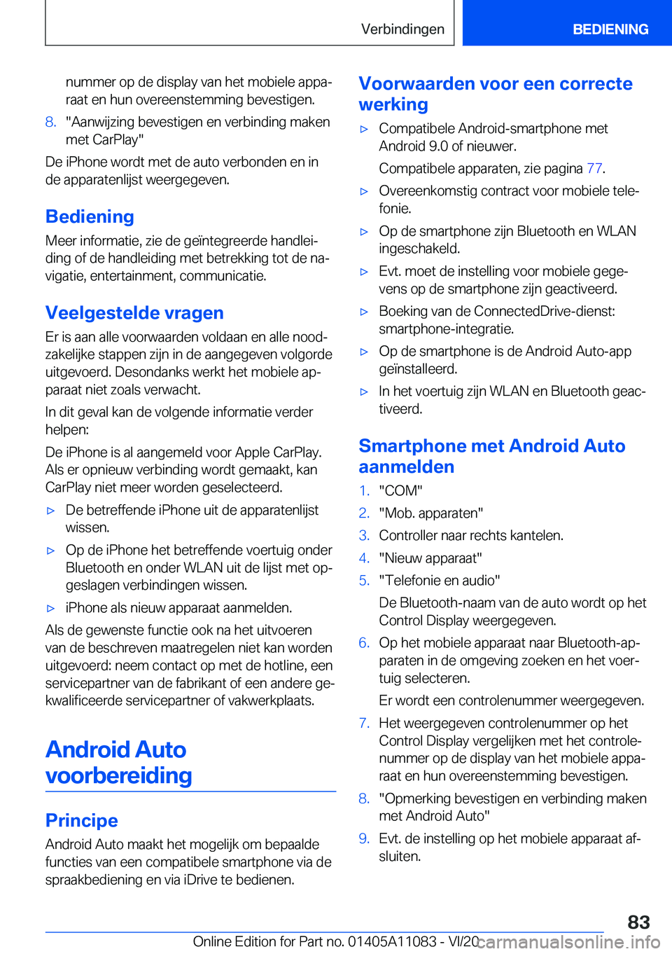 BMW 7 SERIES 2021  Instructieboekjes (in Dutch) �n�u�m�m�e�r��o�p��d�e��d�i�s�p�l�a�y��v�a�n��h�e�t��m�o�b�i�e�l�e��a�p�p�aj
�r�a�a�t��e�n��h�u�n��o�v�e�r�e�e�n�s�t�e�m�m�i�n�g��b�e�v�e�s�t�i�g�e�n�.�8�.��A�a�n�w�i�j�z�i�n�g��b�e�v�e�