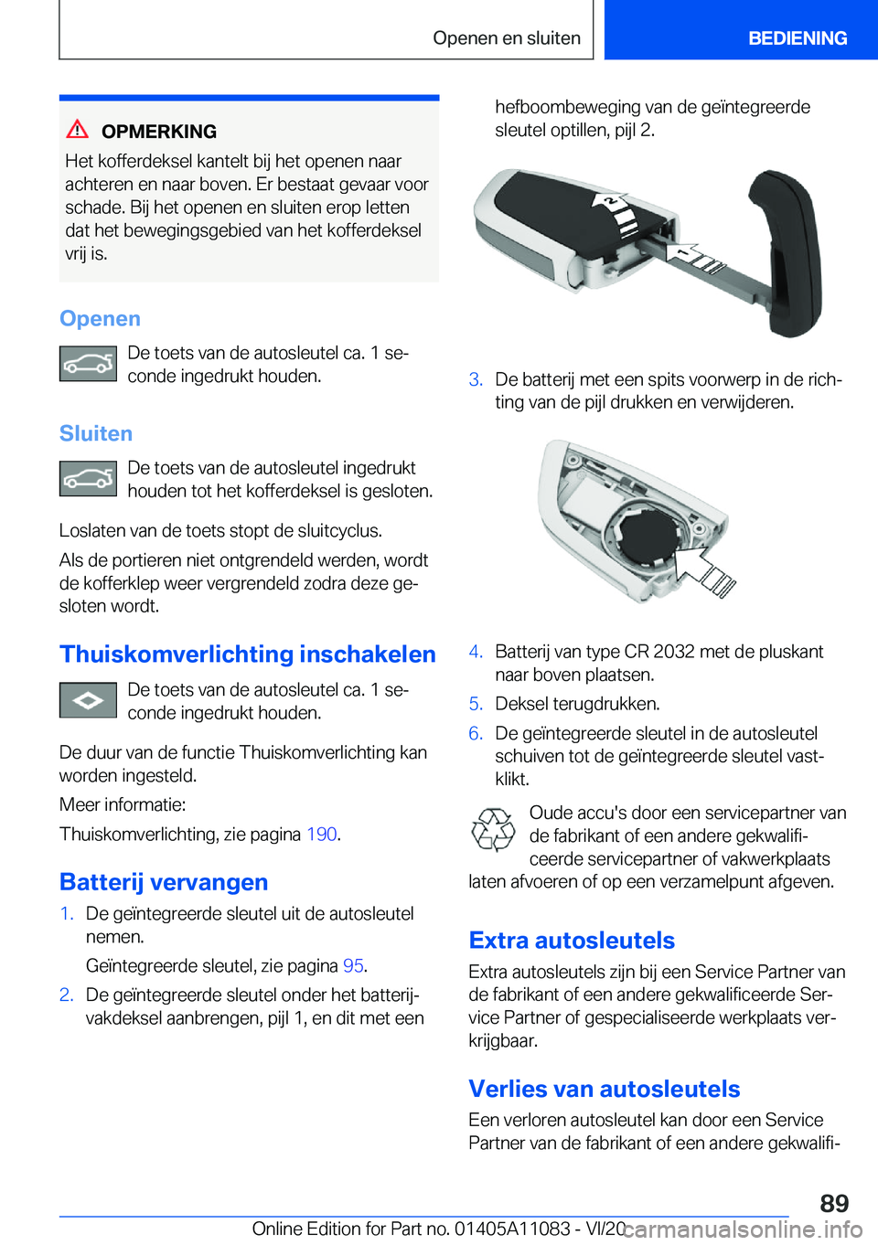 BMW 7 SERIES 2021  Instructieboekjes (in Dutch) �O�P�M�E�R�K�I�N�G
�H�e�t��k�o�f�f�e�r�d�e�k�s�e�l��k�a�n�t�e�l�t��b�i�j��h�e�t��o�p�e�n�e�n��n�a�a�r �a�c�h�t�e�r�e�n��e�n��n�a�a�r��b�o�v�e�n�.��E�r��b�e�s�t�a�a�t��g�e�v�a�a�r��v�o�o�r