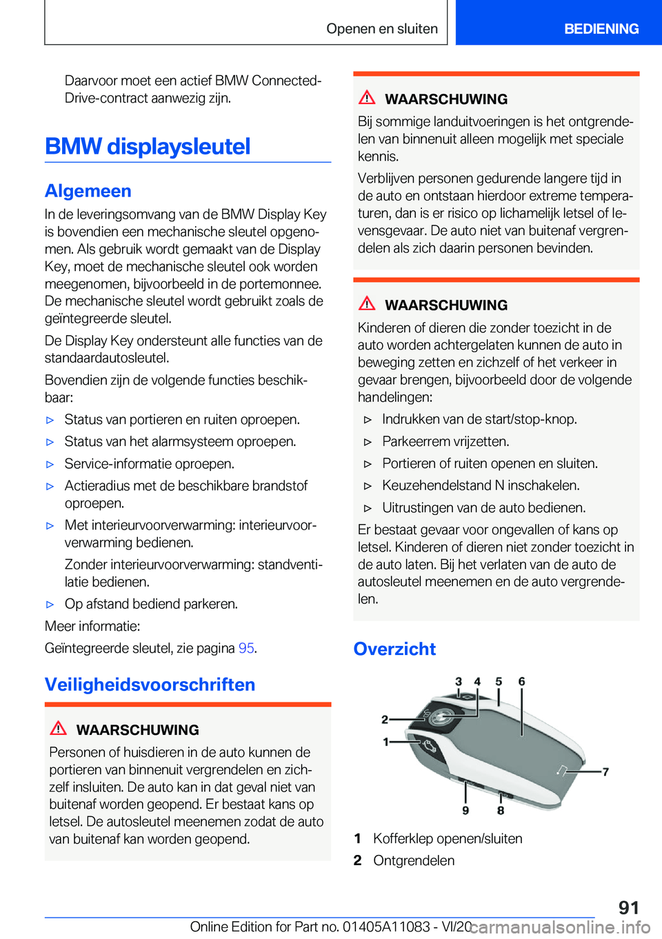 BMW 7 SERIES 2021  Instructieboekjes (in Dutch) �D�a�a�r�v�o�o�r��m�o�e�t��e�e�n��a�c�t�i�e�f��B�M�W��C�o�n�n�e�c�t�e�dj�D�r�i�v�e�-�c�o�n�t�r�a�c�t��a�a�n�w�e�z�i�g��z�i�j�n�.
�B�M�W��d�i�s�p�l�a�y�s�l�e�u�t�e�l
�A�l�g�e�m�e�e�n
�I�n��d�