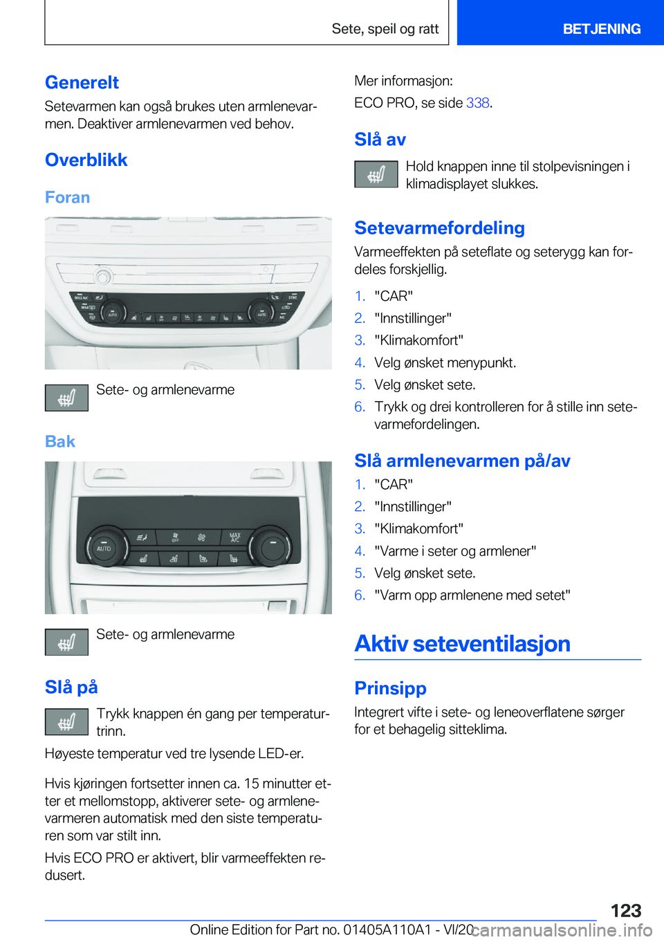 BMW 7 SERIES 2021  InstruksjonsbØker (in Norwegian) �G�e�n�e�r�e�l�t�S�e�t�e�v�a�r�m�e�n��k�a�n��o�g�s�å��b�r�u�k�e�s��u�t�e�n��a�r�m�l�e�n�e�v�a�rj
�m�e�n�.��D�e�a�k�t�i�v�e�r��a�r�m�l�e�n�e�v�a�r�m�e�n��v�e�d��b�e�h�o�v�.
�O�v�e�r�b�l�i�k�