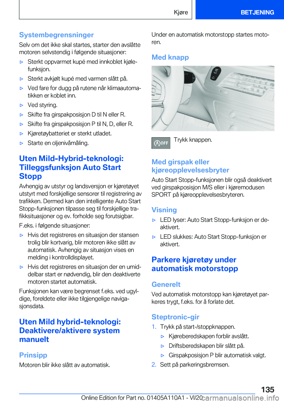 BMW 7 SERIES 2021  InstruksjonsbØker (in Norwegian) �S�y�s�t�e�m�b�e�g�r�e�n�s�n�i�n�g�e�r�S�e�l�v��o�m��d�e�t��i�k�k�e��s�k�a�l��s�t�a�r�t�e�s�,��s�t�a�r�t�e�r��d�e�n��a�v�s�l�å�t�t�e
�m�o�t�o�r�e�n��s�e�l�v�s�t�e�n�d�i�g��i��f�
