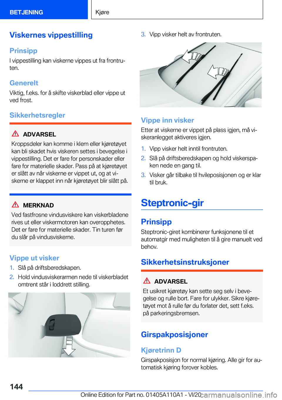 BMW 7 SERIES 2021  InstruksjonsbØker (in Norwegian) �V�i�s�k�e�r�n�e�s��v�i�p�p�e�s�t�i�l�l�i�n�g
�P�r�i�n�s�i�p�p �I��v�i�p�p�e�s�t�i�l�l�i�n�g��k�a�n��v�i�s�k�e�r�n�e��v�i�p�p�e�s��u�t��f�r�a��f�r�o�n�t�r�uj
�t�e�n�.
�G�e�n�e�r�e�l�t
�V�i�k�