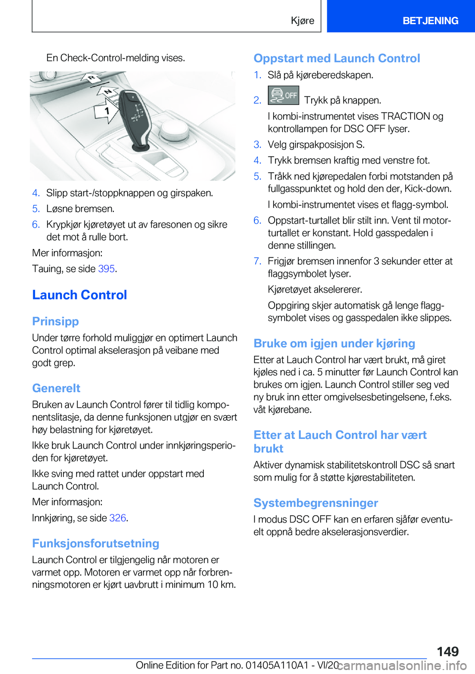 BMW 7 SERIES 2021  InstruksjonsbØker (in Norwegian) �E�n��C�h�e�c�k�-�C�o�n�t�r�o�l�-�m�e�l�d�i�n�g��v�i�s�e�s�.�4�.�S�l�i�p�p��s�t�a�r�t�-�/�s�t�o�p�p�k�n�a�p�p�e�n��o�g��g�i�r�s�p�a�k�e�n�.�5�.�L�